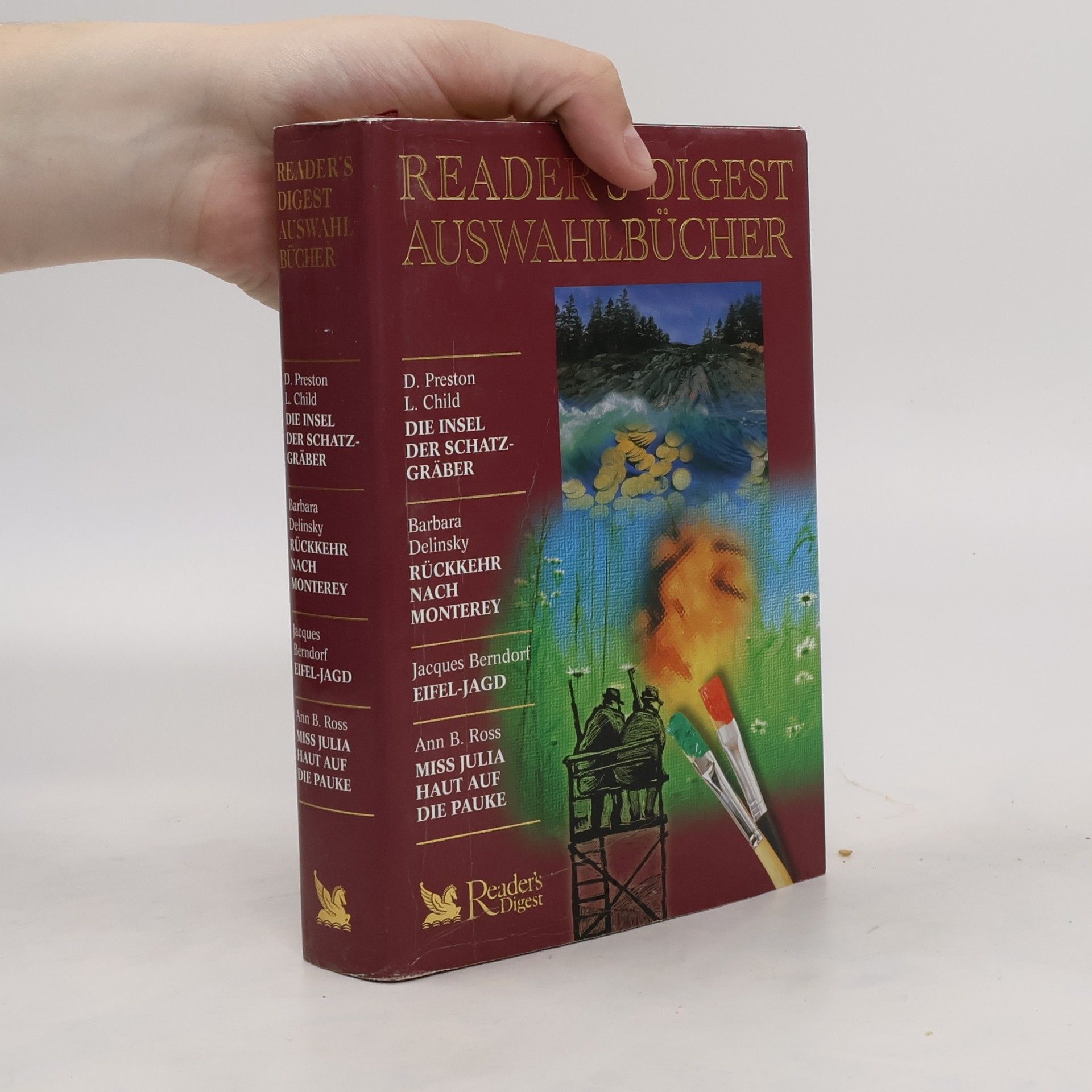 Autorenkollektiv Reader's Digest Auswahlbücher. Die Insel der Schatzgräber. Rückkehr nach Monterey. Eifel-Jagd. Miss Julia Haut auf die Pauke