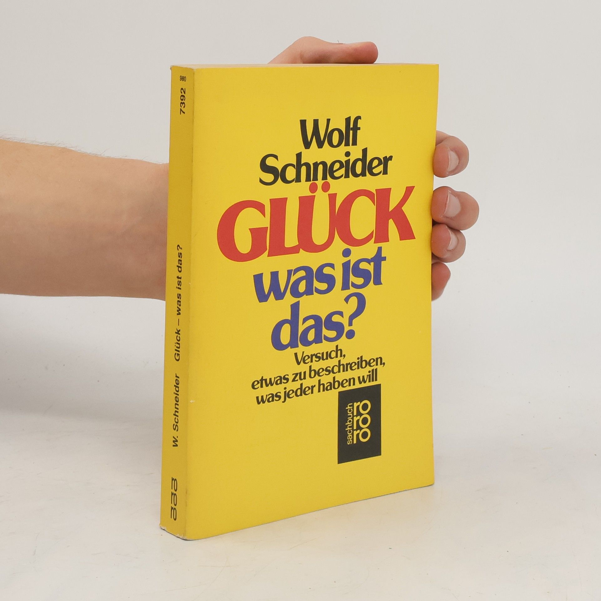 Wolf Schneider Glück, was ist das?
