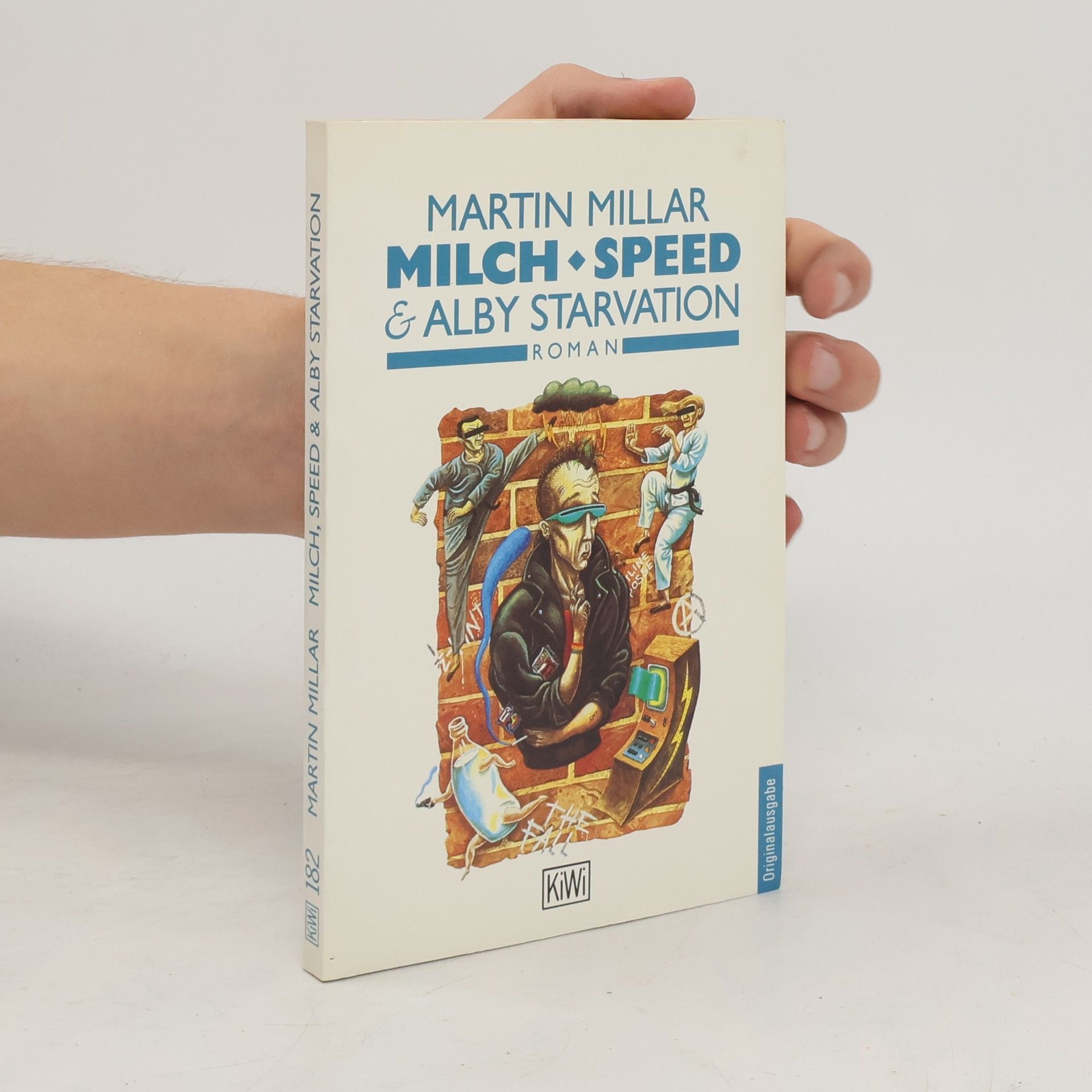 Martin Millar Milch, Speed und Alby Starvation. Roman