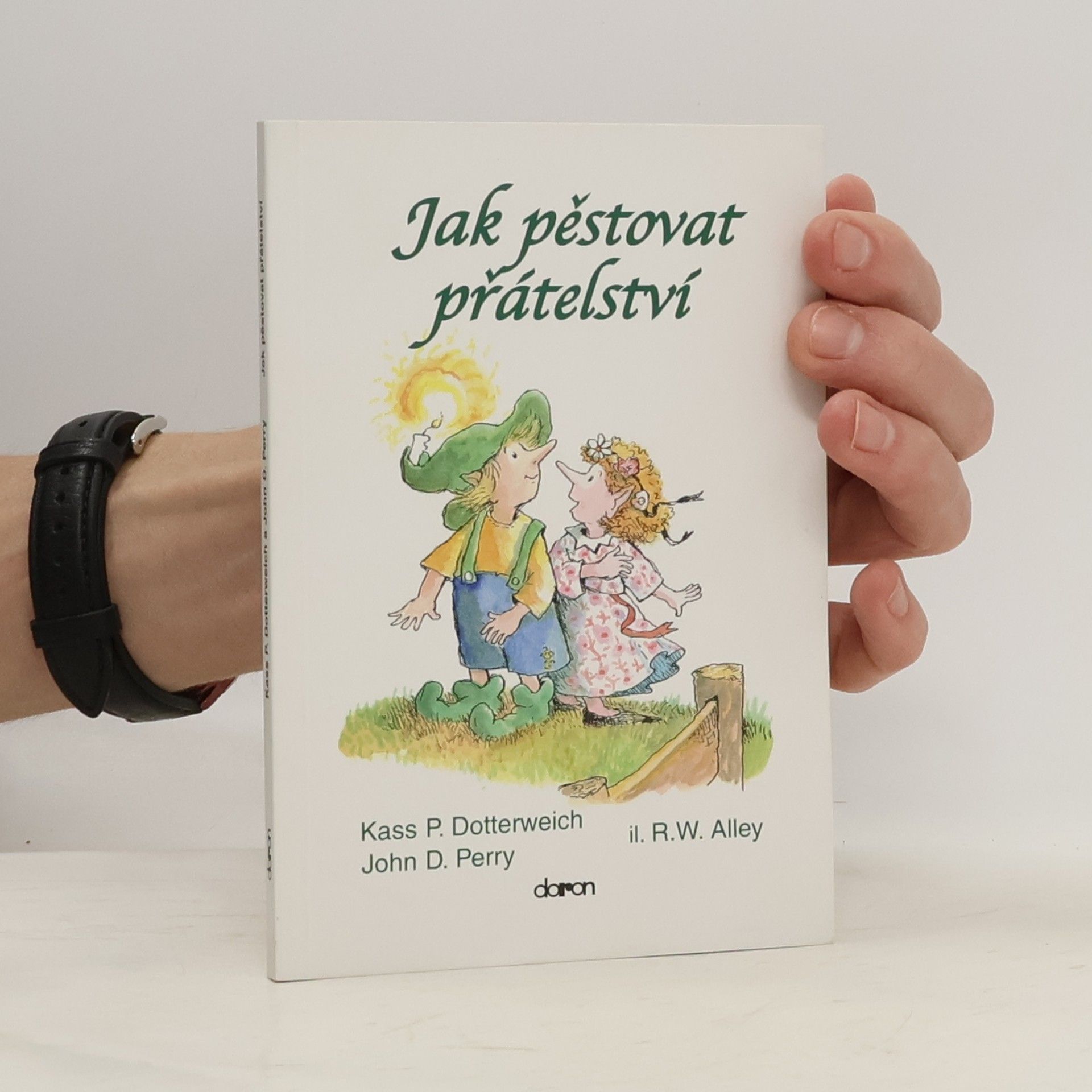 Kass P. Dotterweich Jak pěstovat přátelství