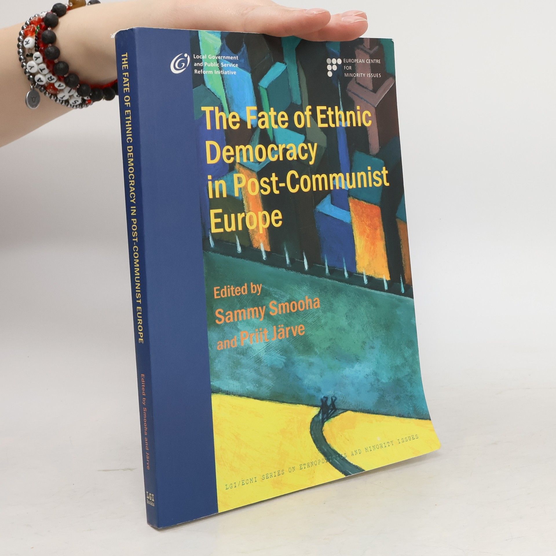 Sammy Smooha The Fate of Ethnic Democracy in Post-communist Europe