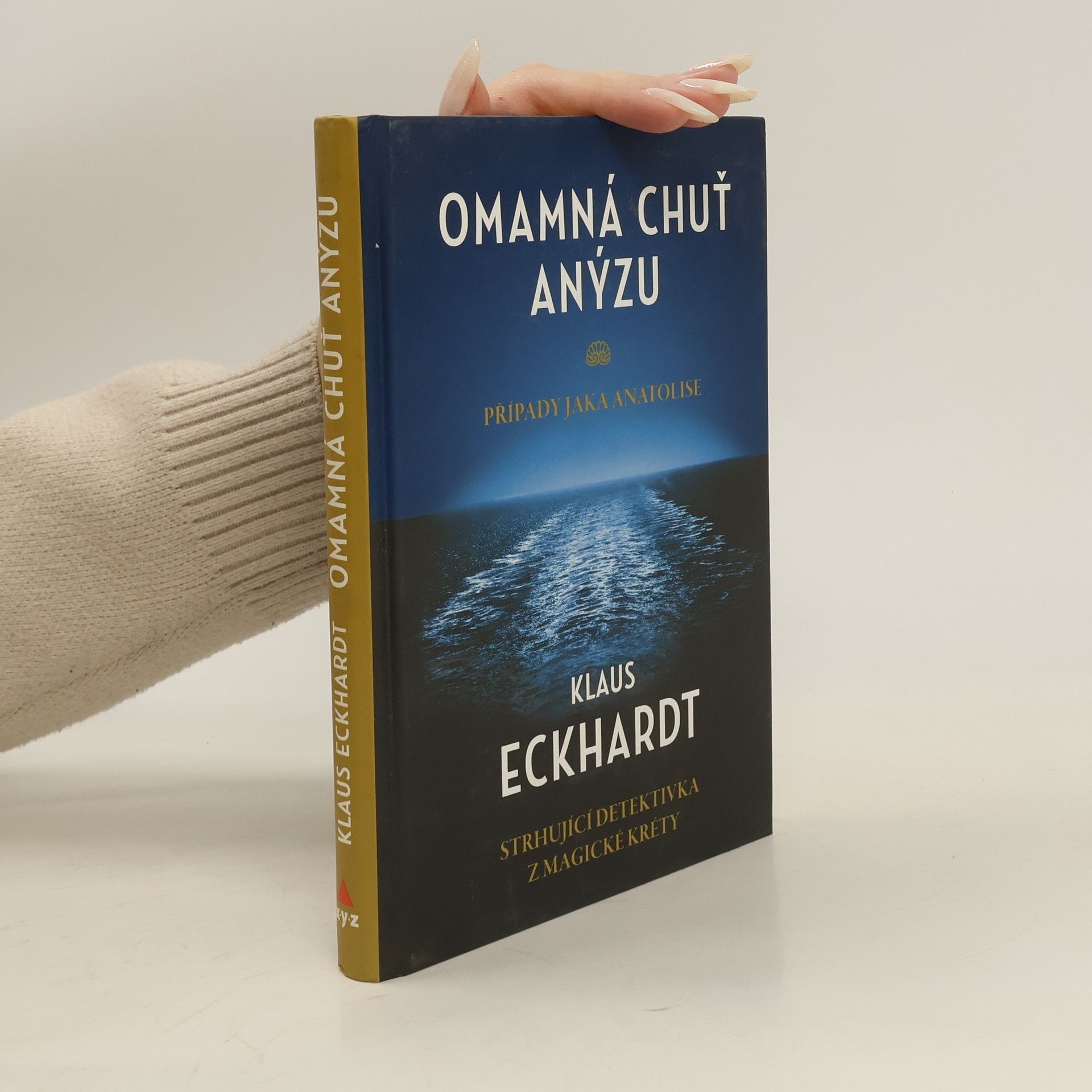 Klaus Eckhardt Omamná chuť anýzu. Případy Jaka Anatolise