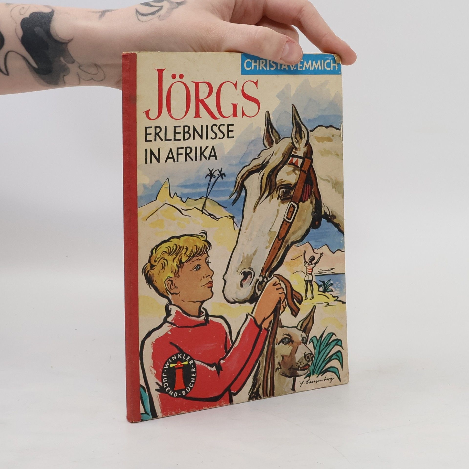 Christa von Emmich Jörgs Erlebnisse in Afrika