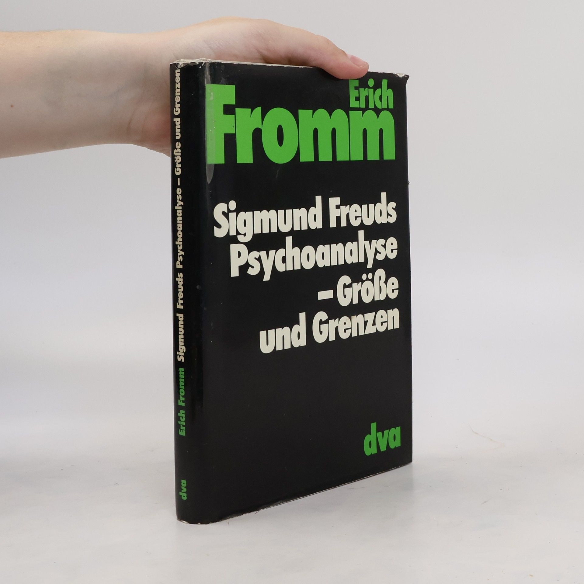 Erich Fromm Sigmund Freuds Psychoanalyse, Grösse und Grenzen