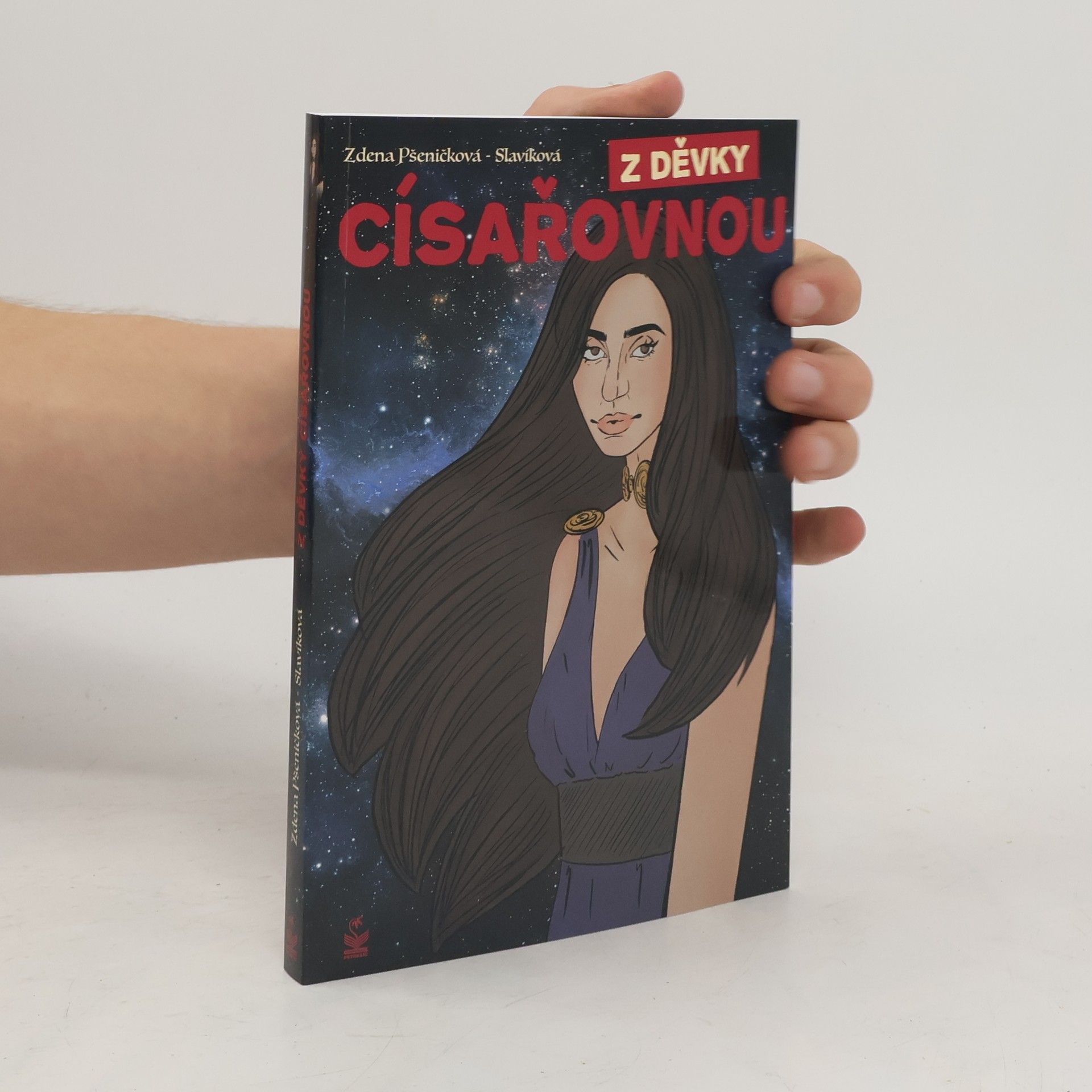 Zdenka Pšeničková Slavíková Z děvky císařovnou