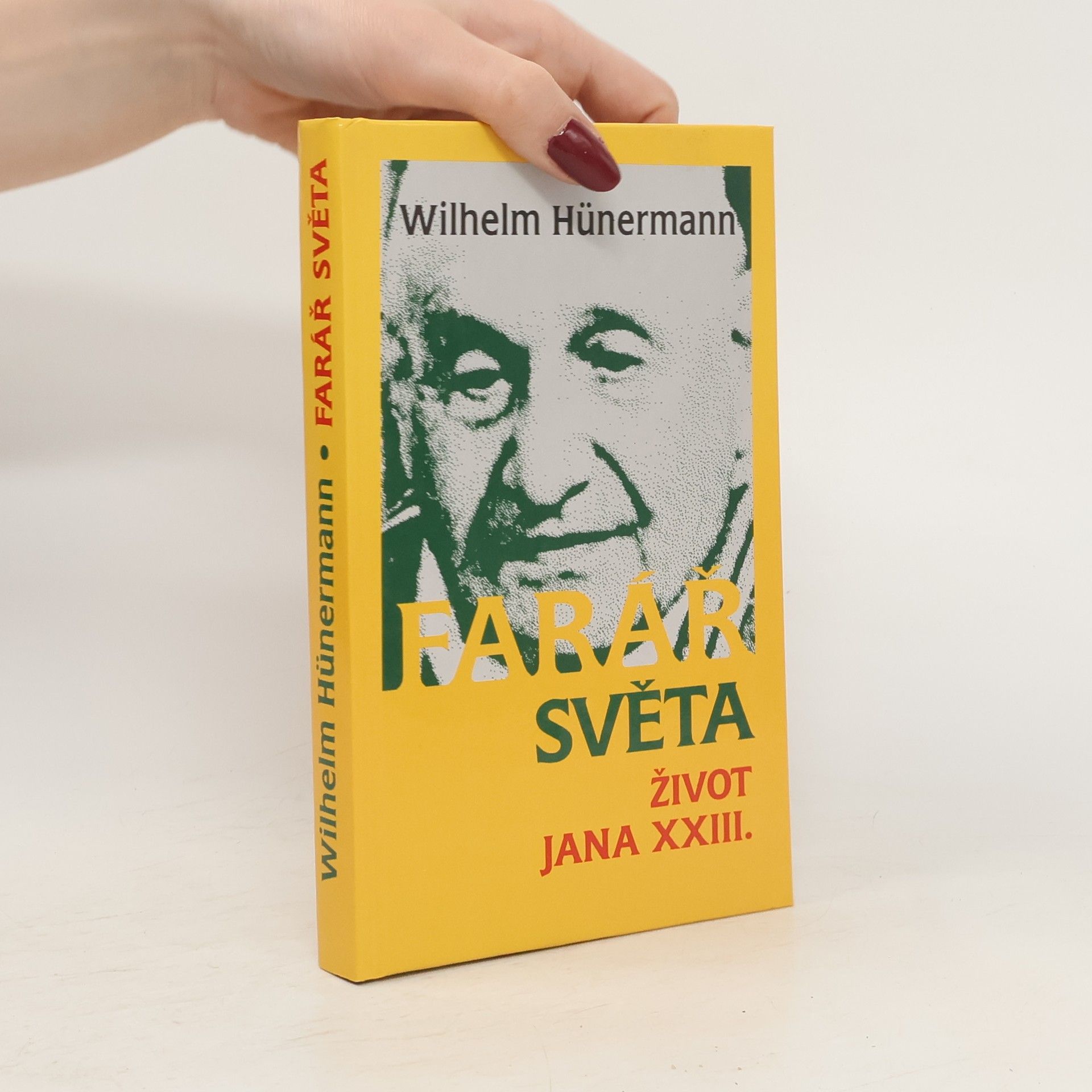 Wilhelm Hünermann Farář světa : život Jana XXIII.