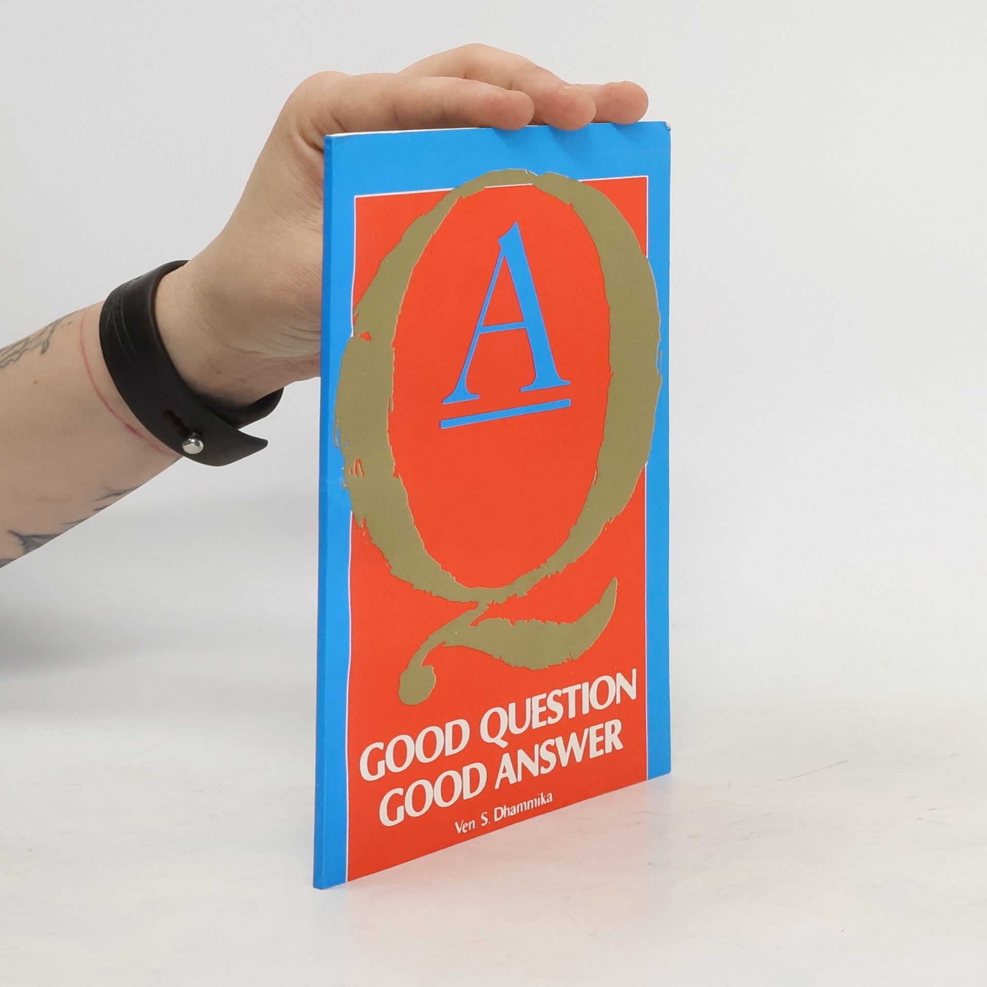 Ven. S. Dhamnika Good Question, Good Answer
