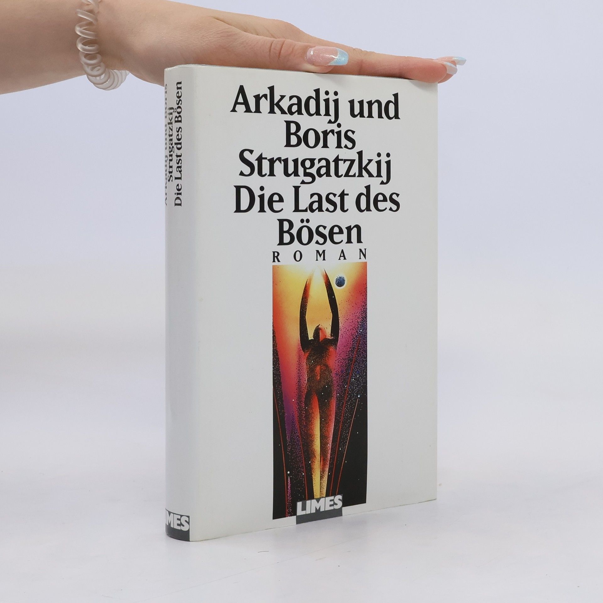 Arkadij Natanovič Strugackij Die Last des Bösen