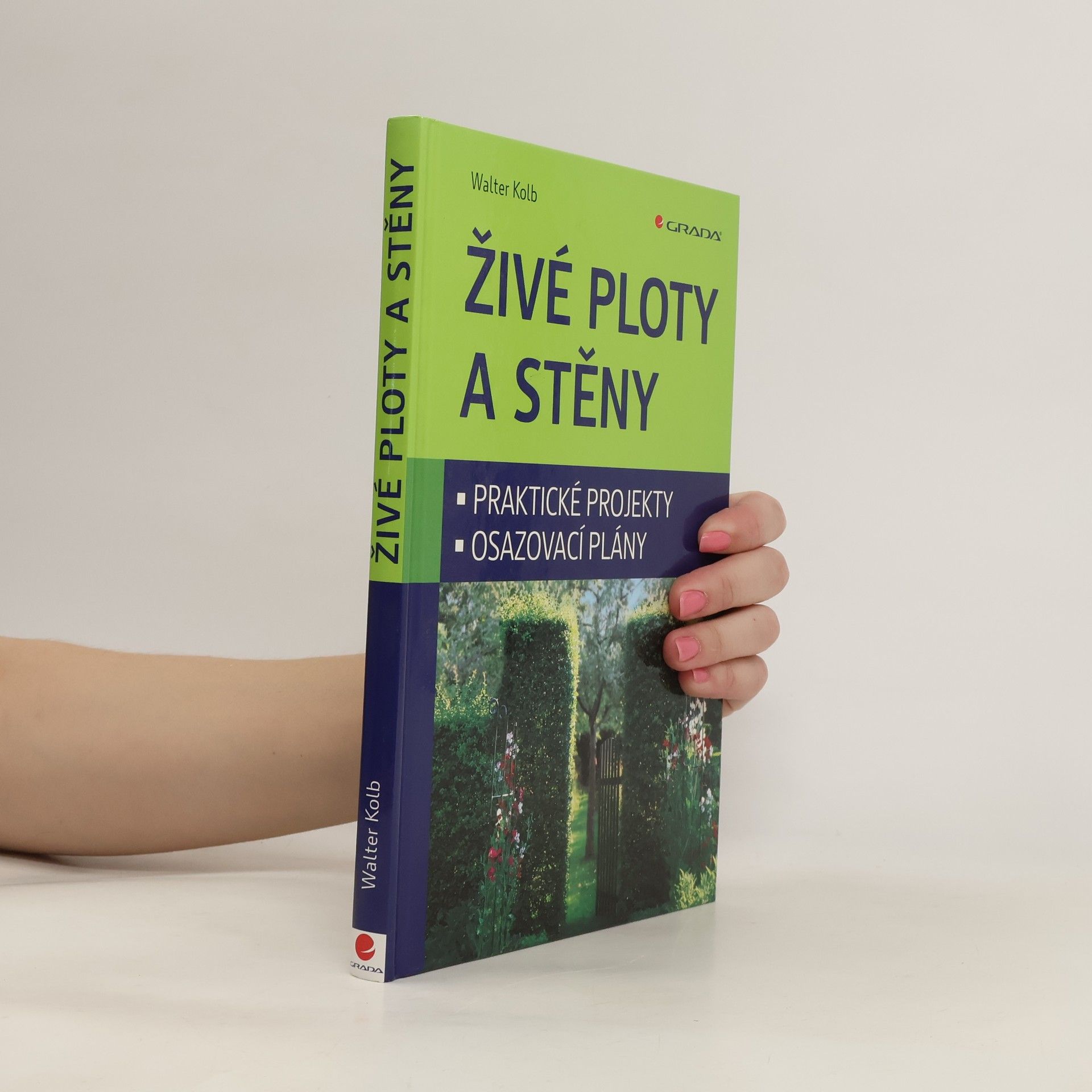 Walter Kolb Živé ploty a stěny