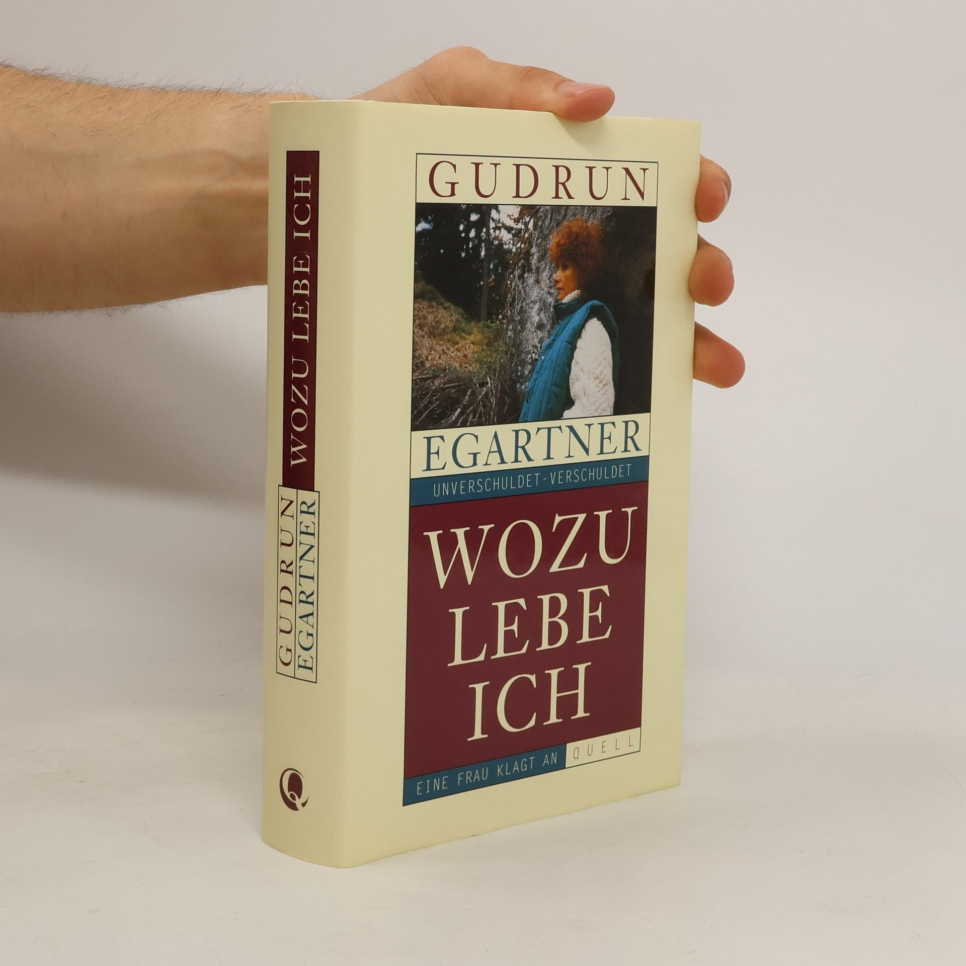 Gudrun Egartner Wozu lebe ich