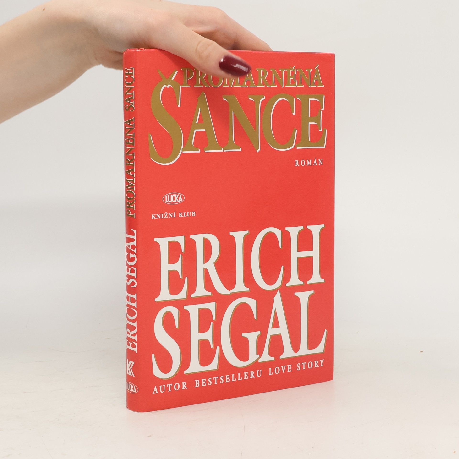 Erich Segal Promarněná šance