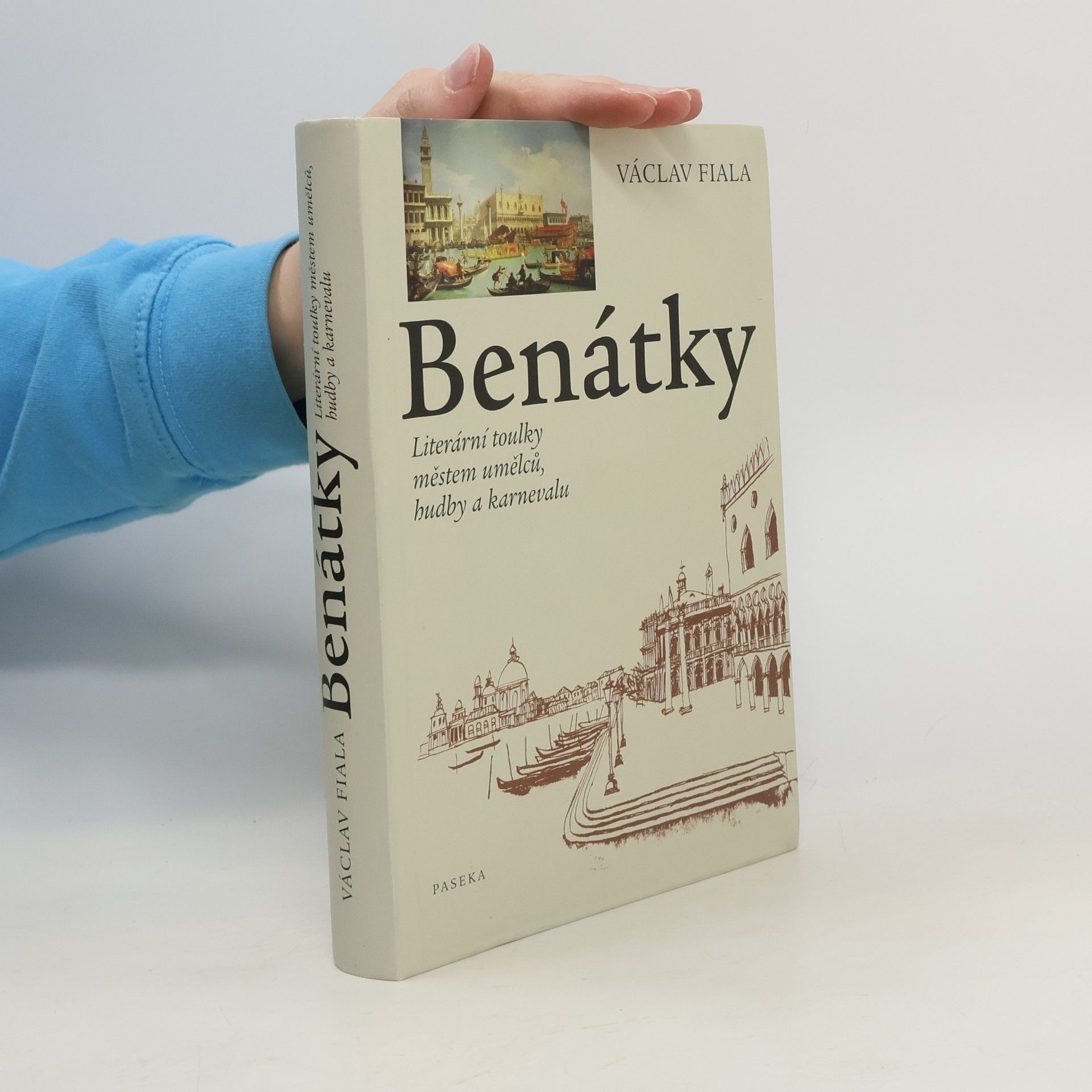 Václav Fiala Benátky. Literární toulky městem umělců, hudby a karnevalu