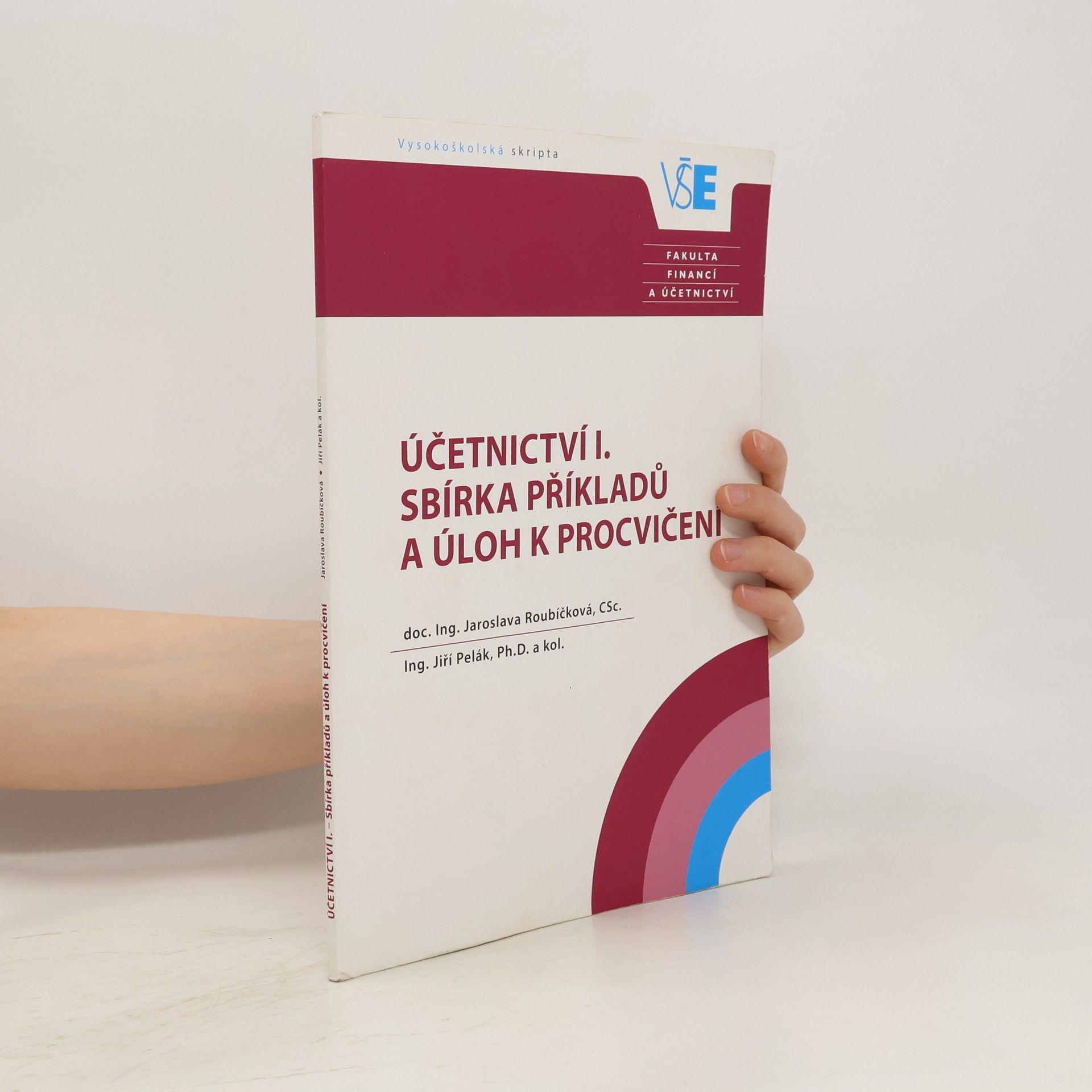 Jaroslava Roubíčková Účetnictví I. - sbírka příkladů a úloh k procvičení