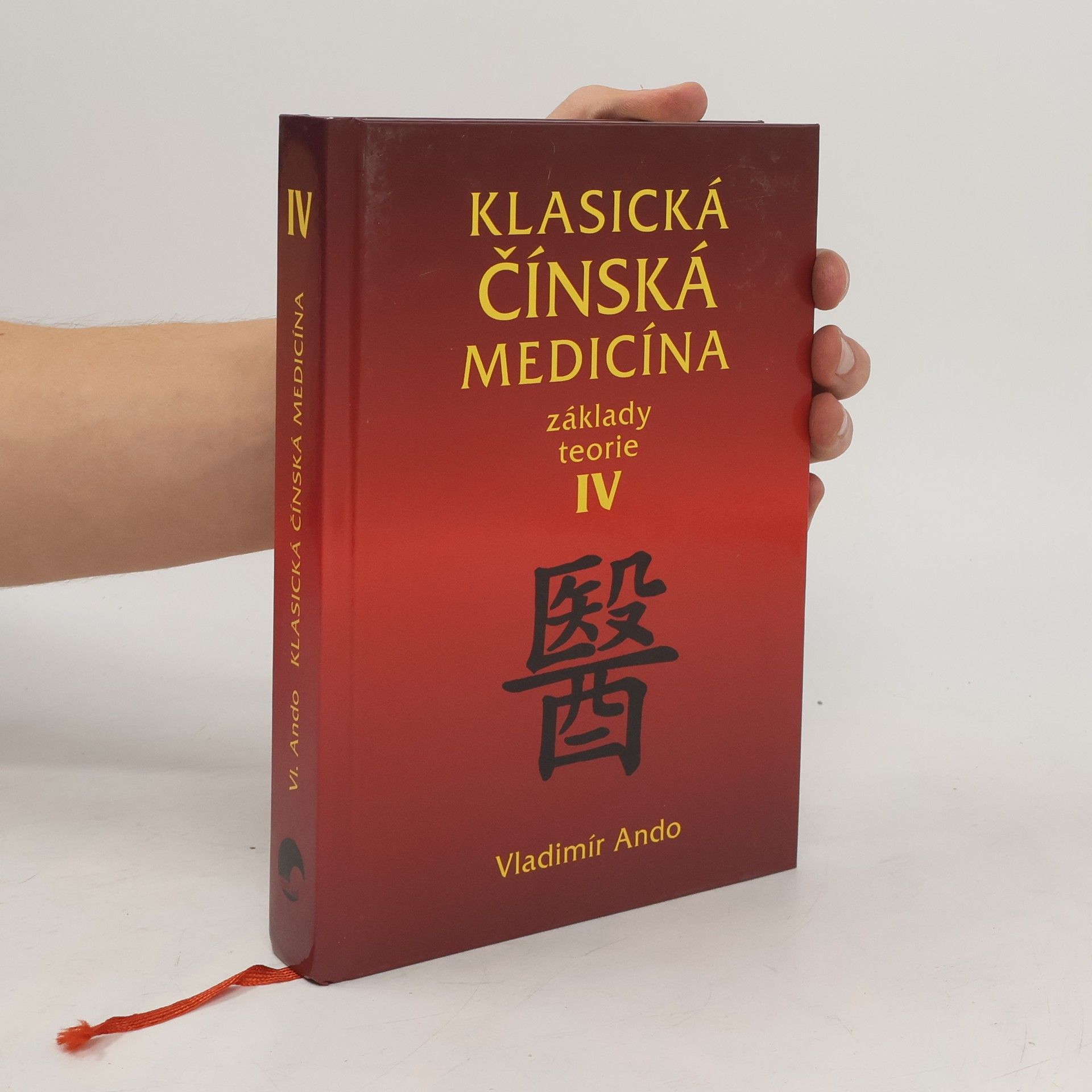 Vladimír Ando Klasická čínská medicína : základy teorie. IV