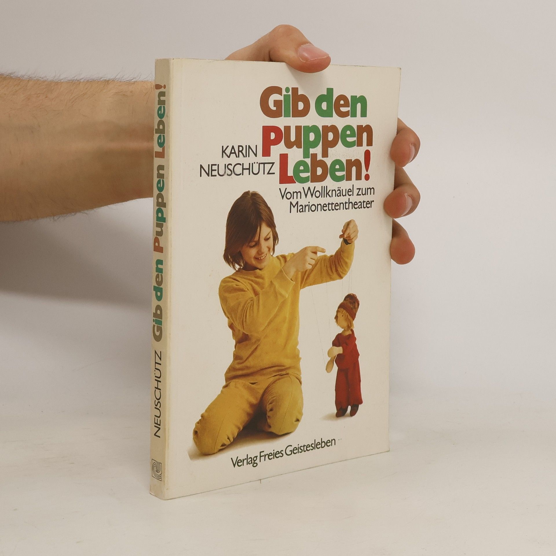 Karin Neuschütz Gib den Puppen Leben!