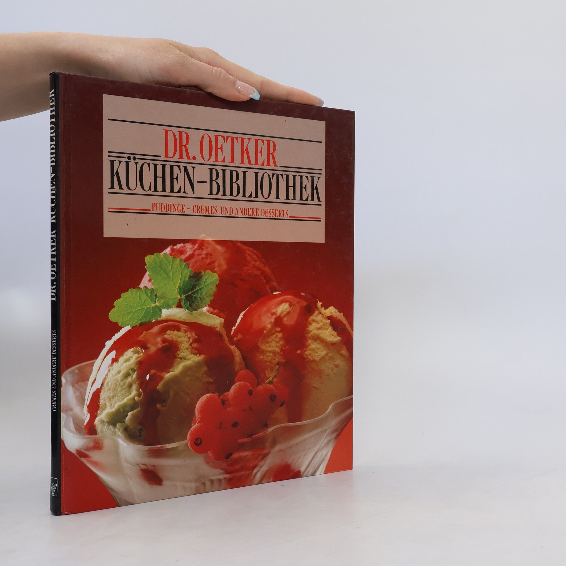 Collectif d'auteurs Dr. Oetker Küchen-Bibliothek: Puddinge, Cremes und andere Desserts