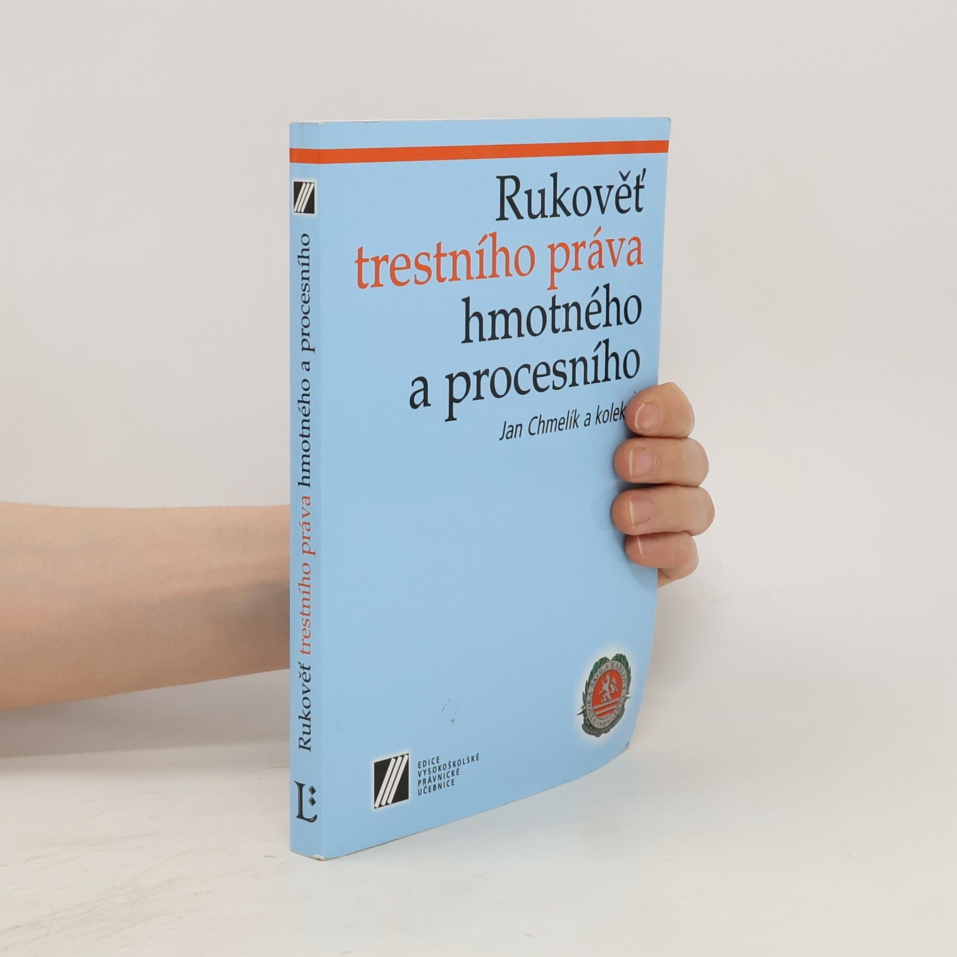 Jan Chmelík Rukověť trestního práva hmotného a procesního