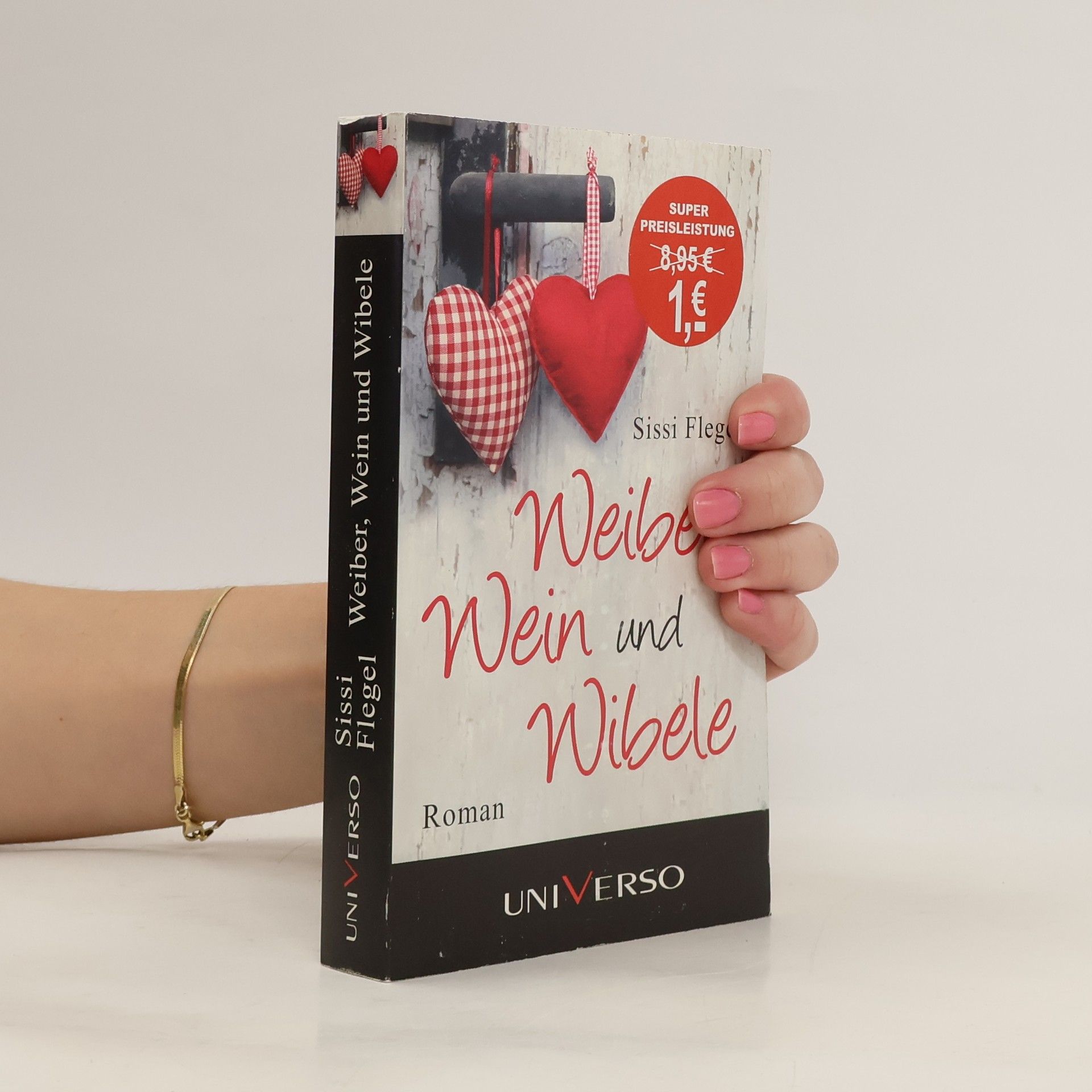 Sissi Flegel Weiber, Wein und Wibele