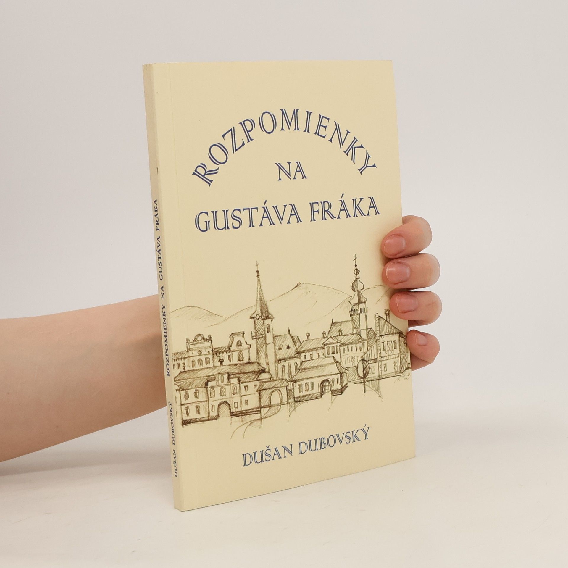 Dušan Dubovský Rozpomienky na Gustava Fráka