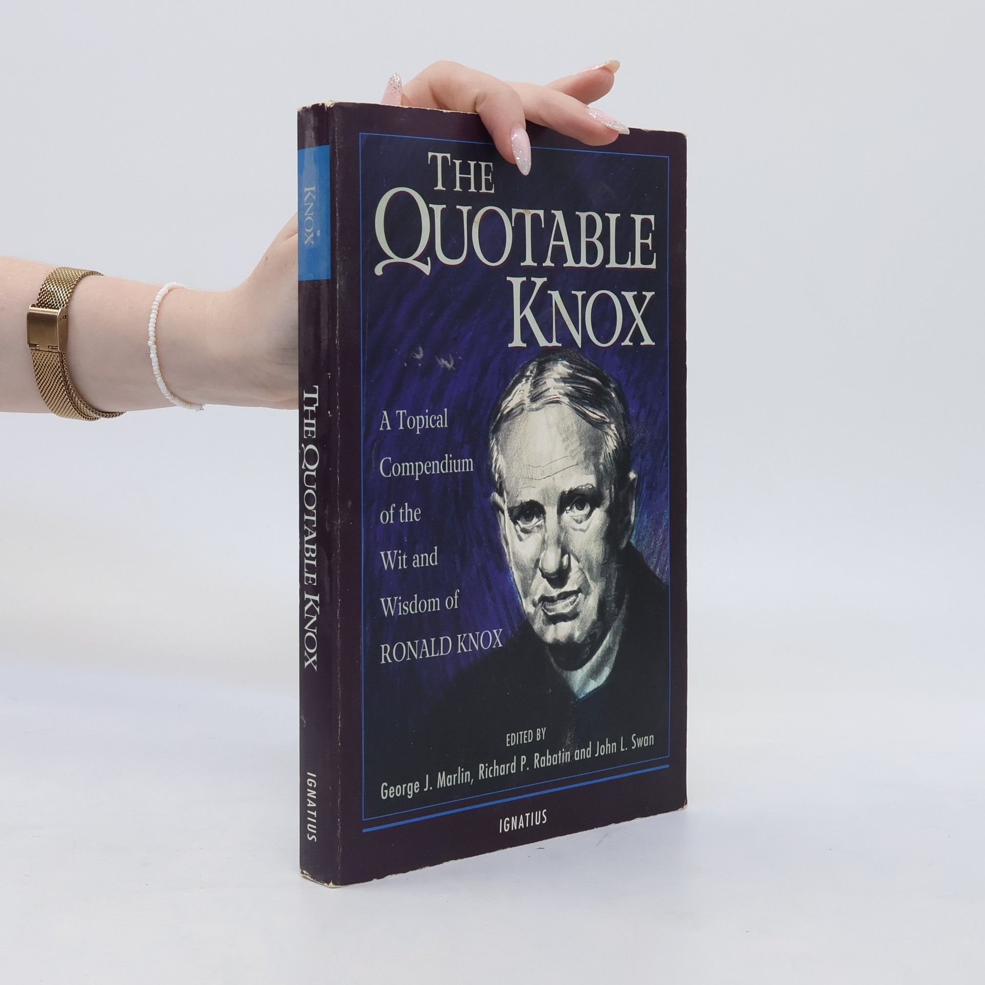 Ronald Arbuthnott Knox The Quotable Knox