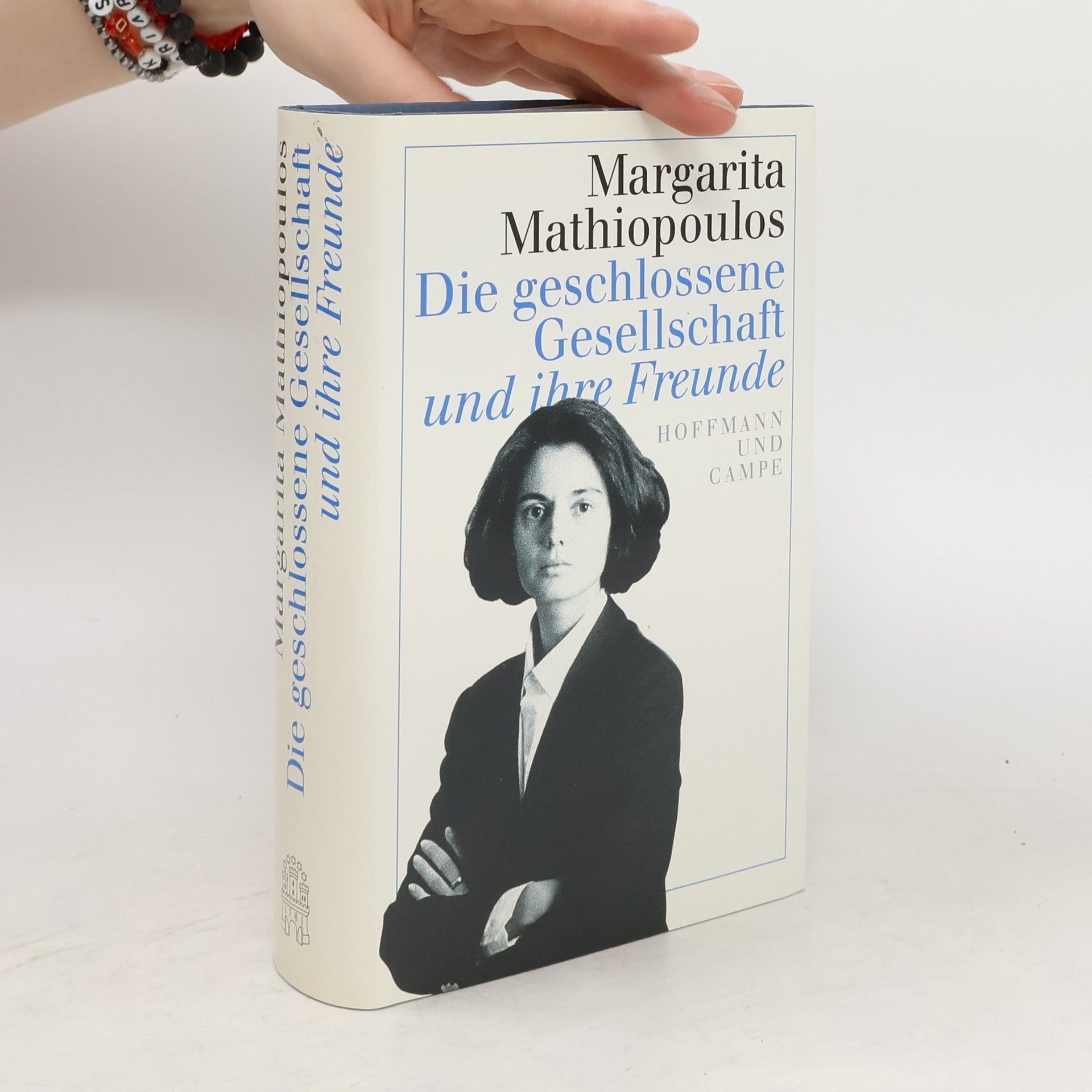 Margarita Mathiopoulos Die geschlossene Gesellschaft und ihre Freunde