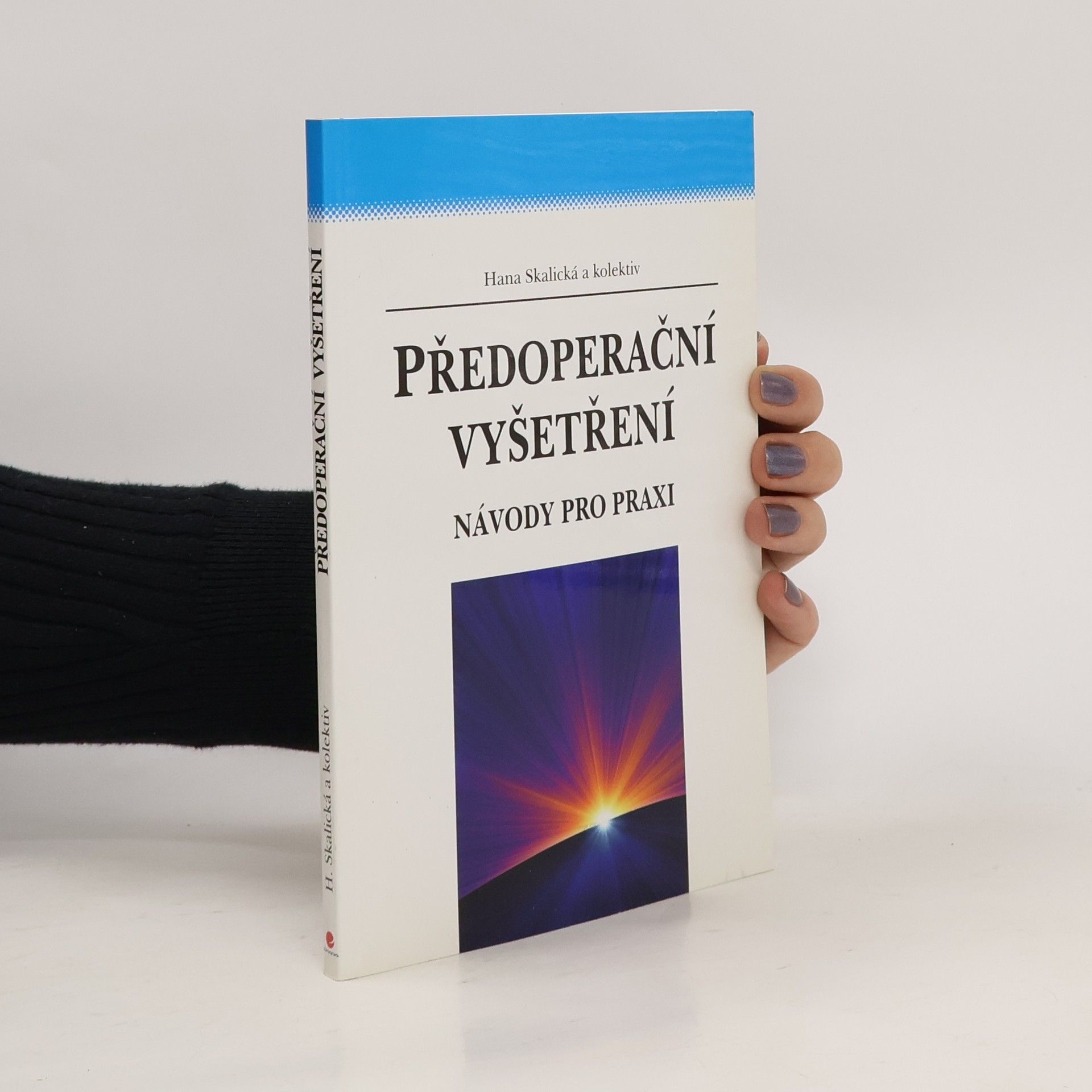 Hana Skalická Předoperační vyšetření: návody pro praxi