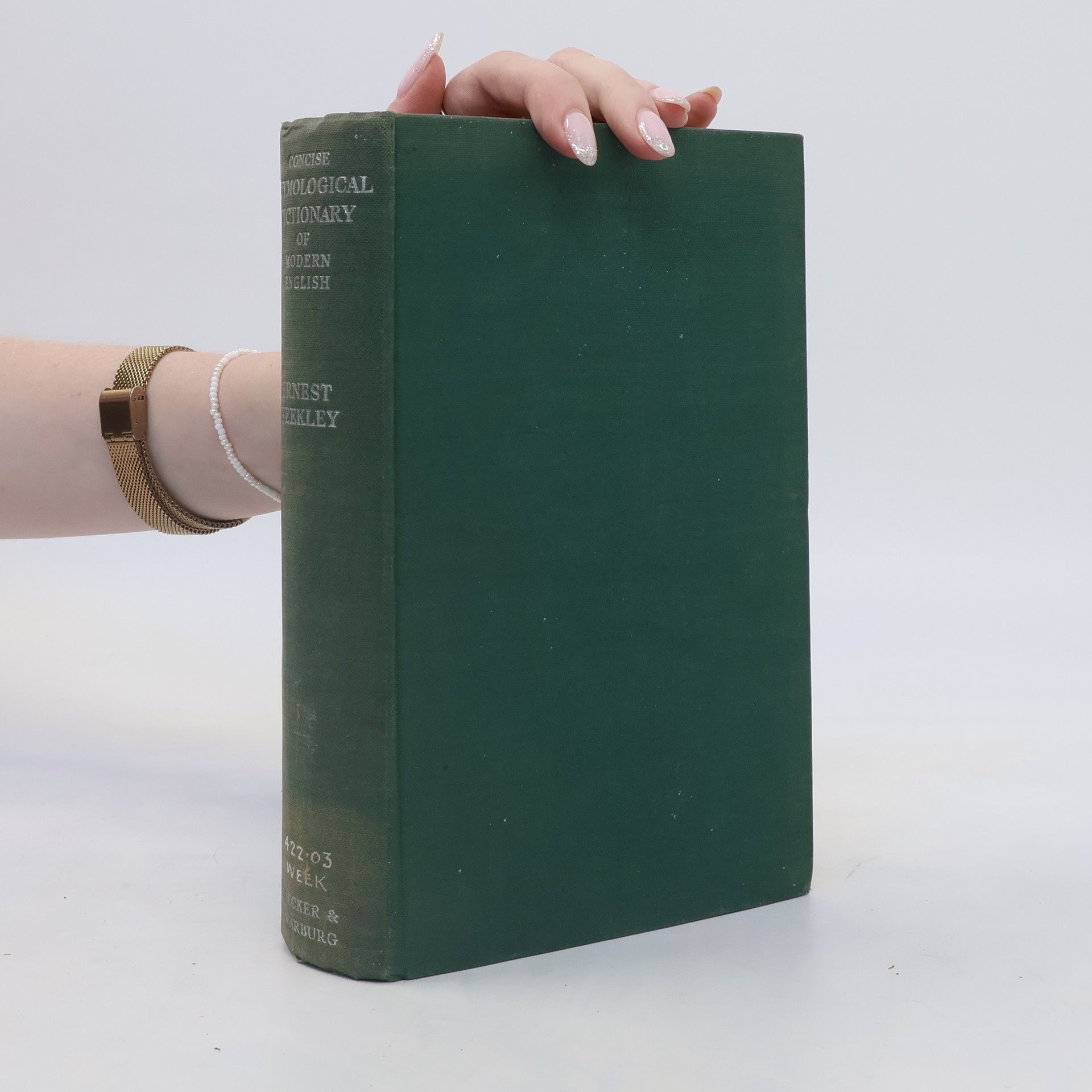 Ernest Weekley A Concise Etymological Dictionary of Modern English