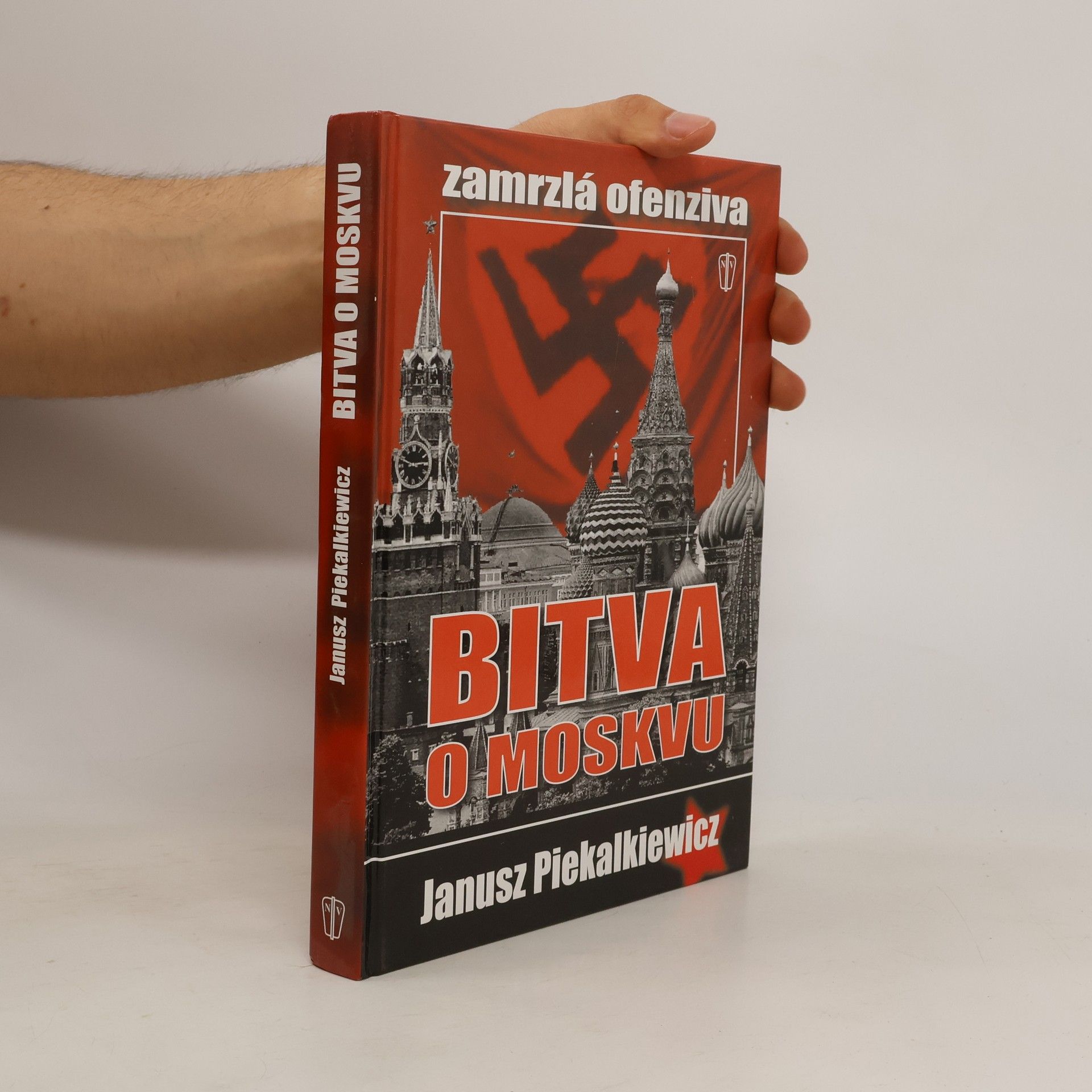 Janusz Piekalkiewicz Bitva o Moskvu: Zamrzlá ofenziva