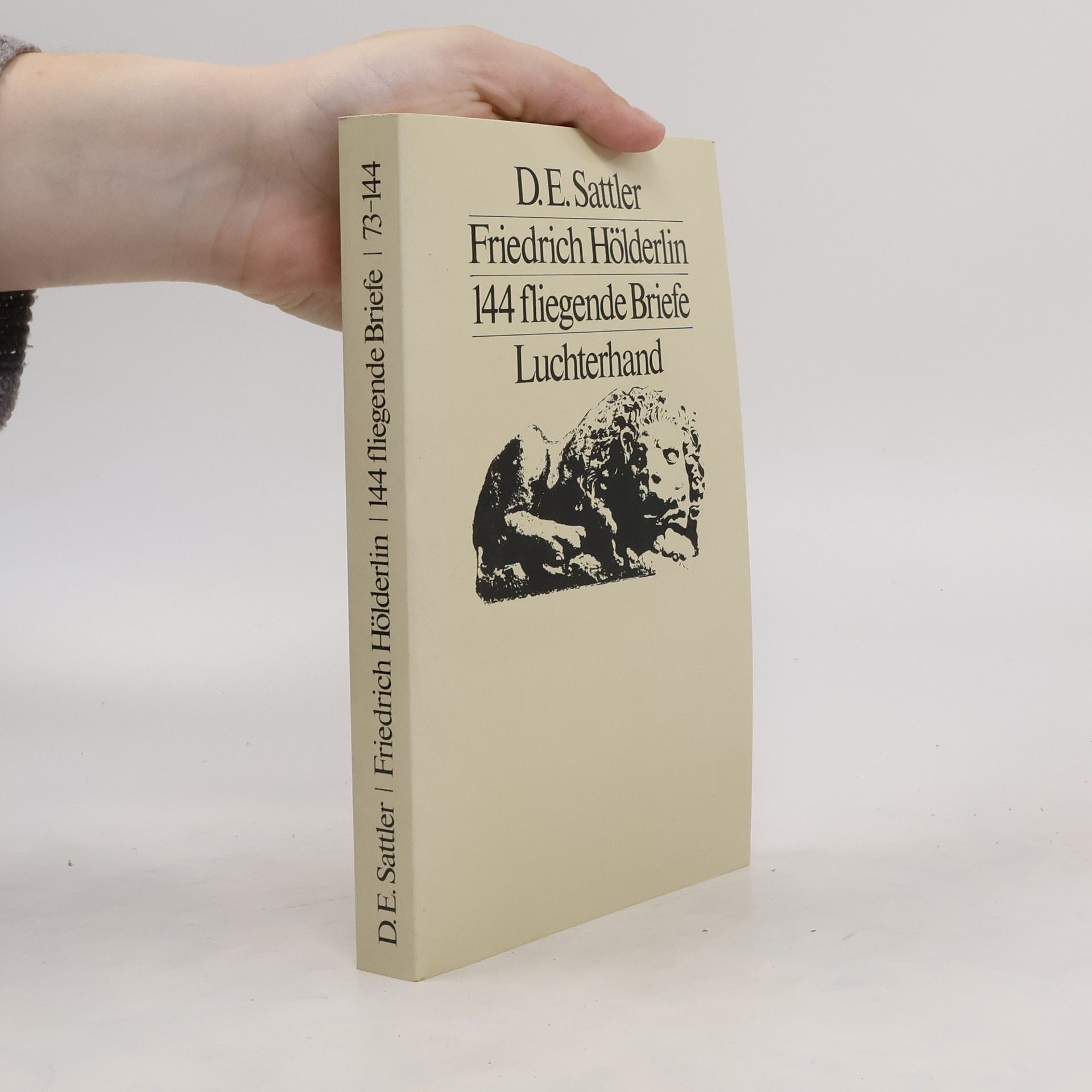Dietrich E. Sattler Friedrich Hölderlin. 144 fliegende Briefe, 73-144