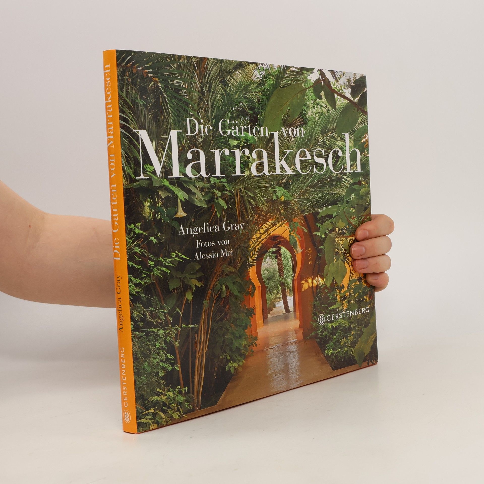 Angelica Gray Die Gärten von Marrakesch