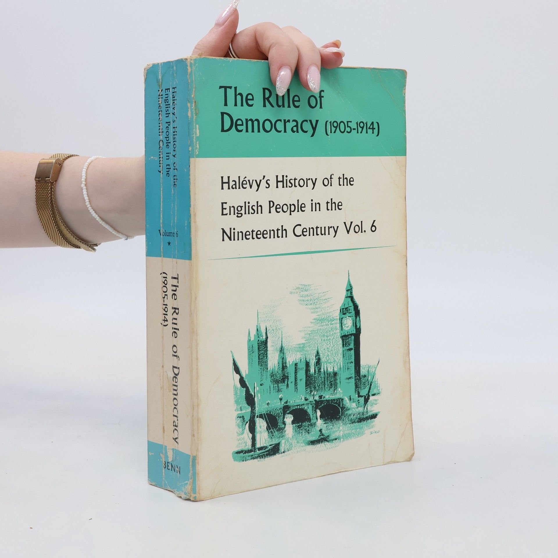 Élie Halévy The Rule of Democracy: 1905-14. Vol 6