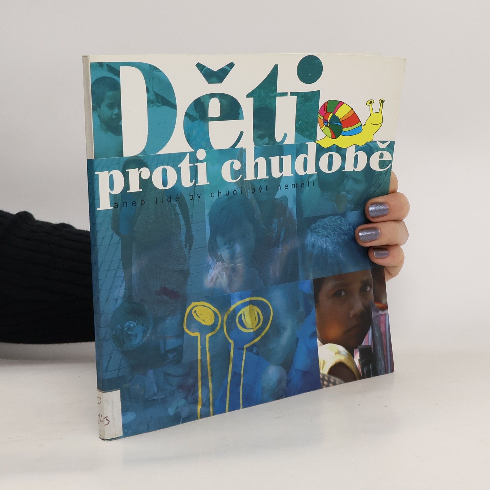 Autores varios Děti proti chudobě aneb lidé by chudí být neměli