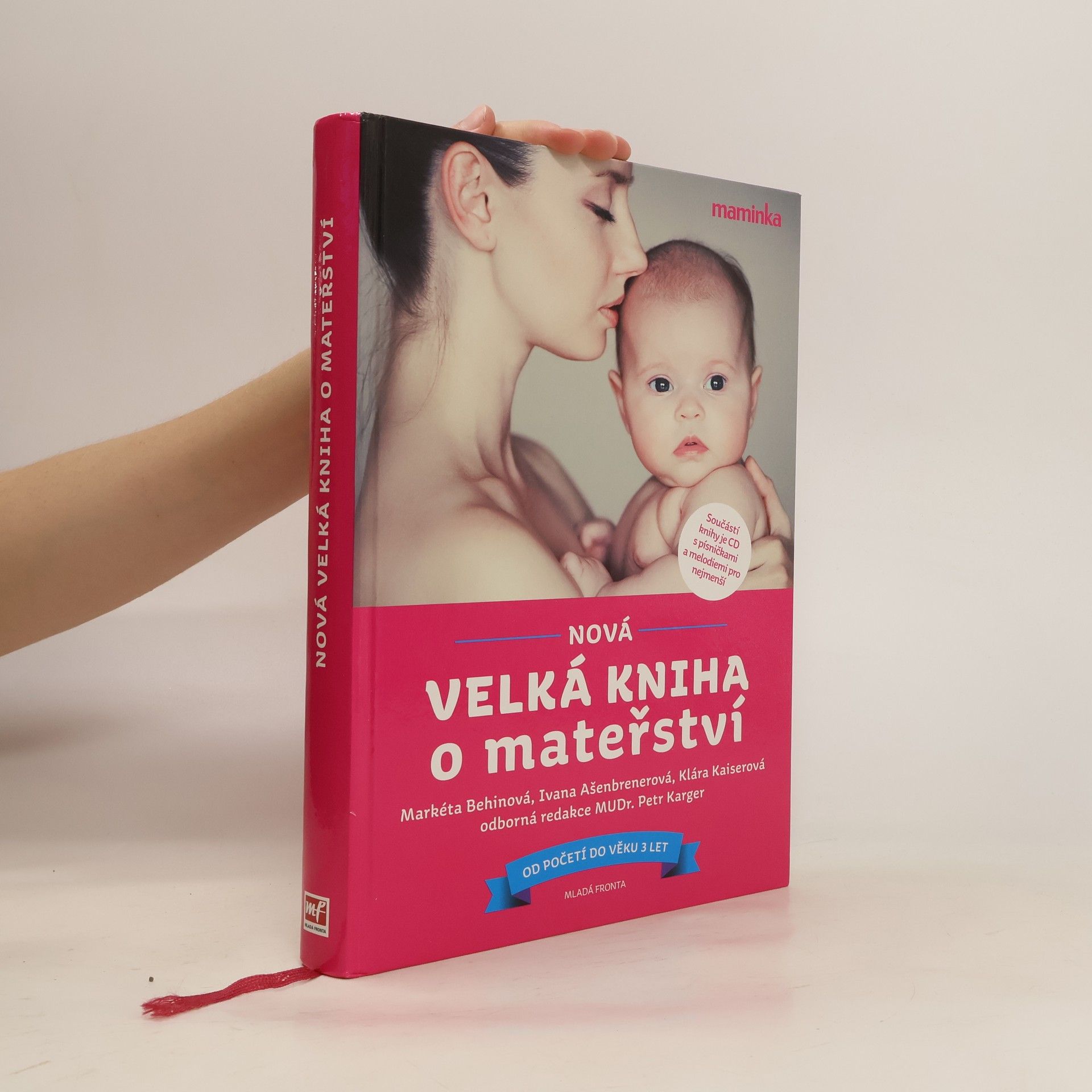 Markéta Behinová Nová velká kniha o mateřství. Od početí do věku 3 let