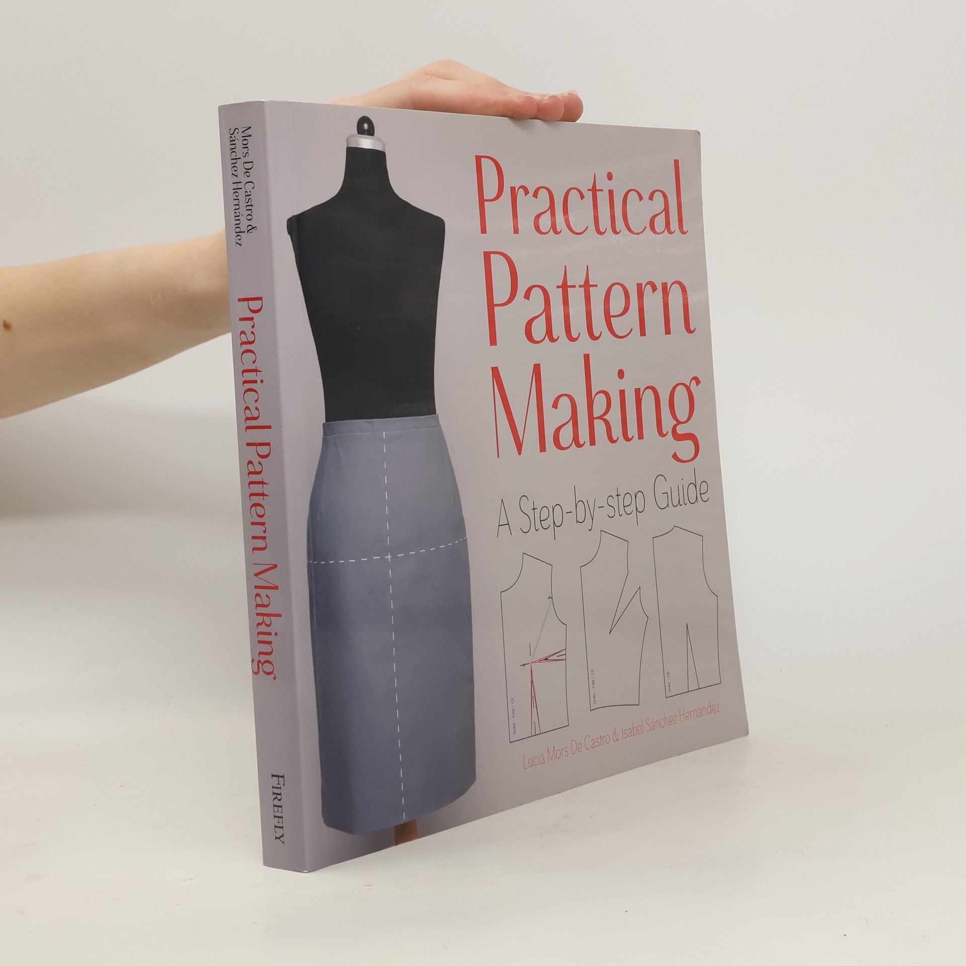 Isabel Sánchez Hernández Practical pattern making : a step-by-step guide