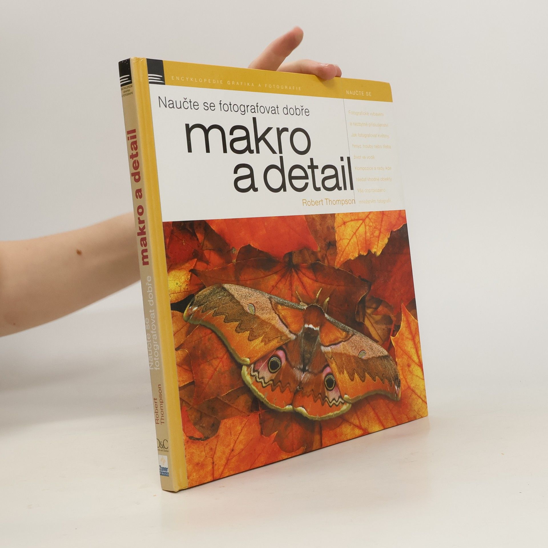 Robert Thompson Naučte se fotografovat dobře makro a detail