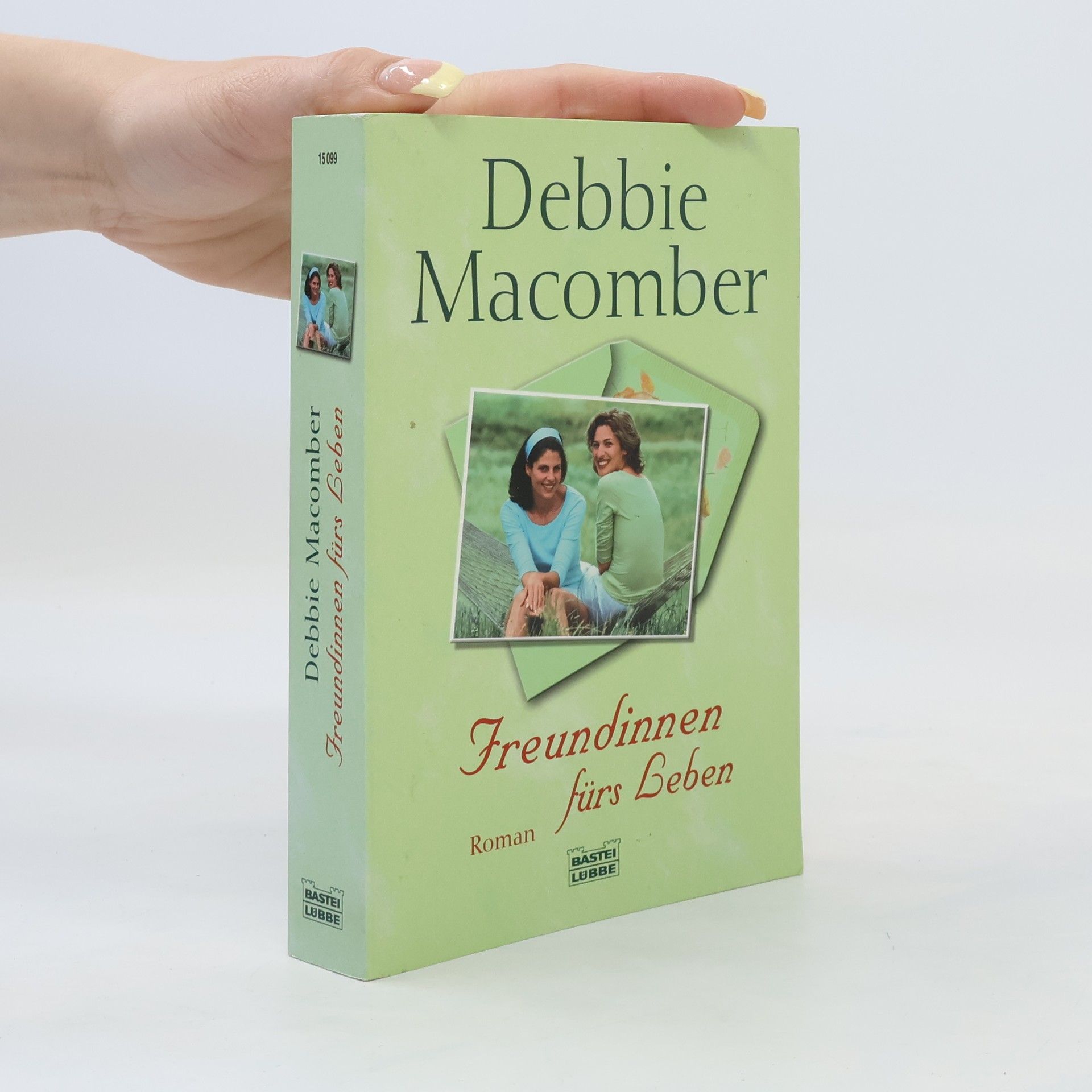 Debbie Macomber Freundinnen fürs Leben