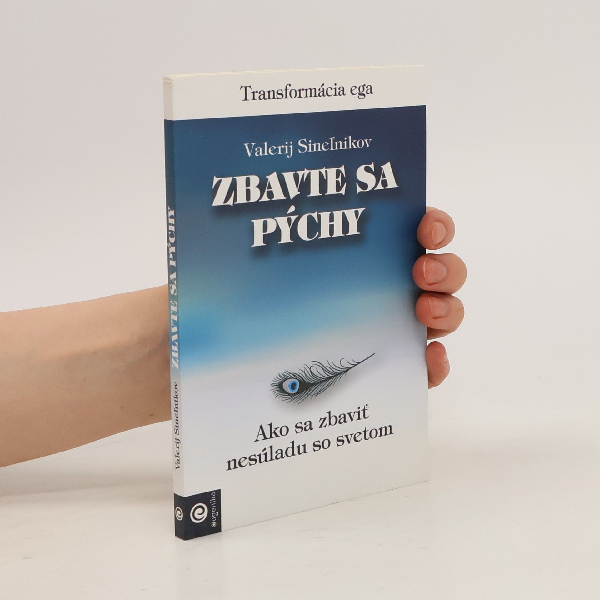 Valerij Vladimirovič Sinelnikov Zbavte sa pýchy