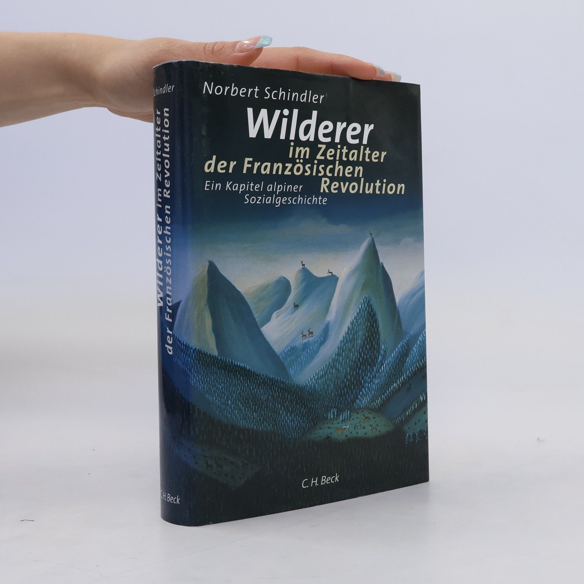 Norbert Schindler Wilderer im Zeitalter der Französischen Revolution