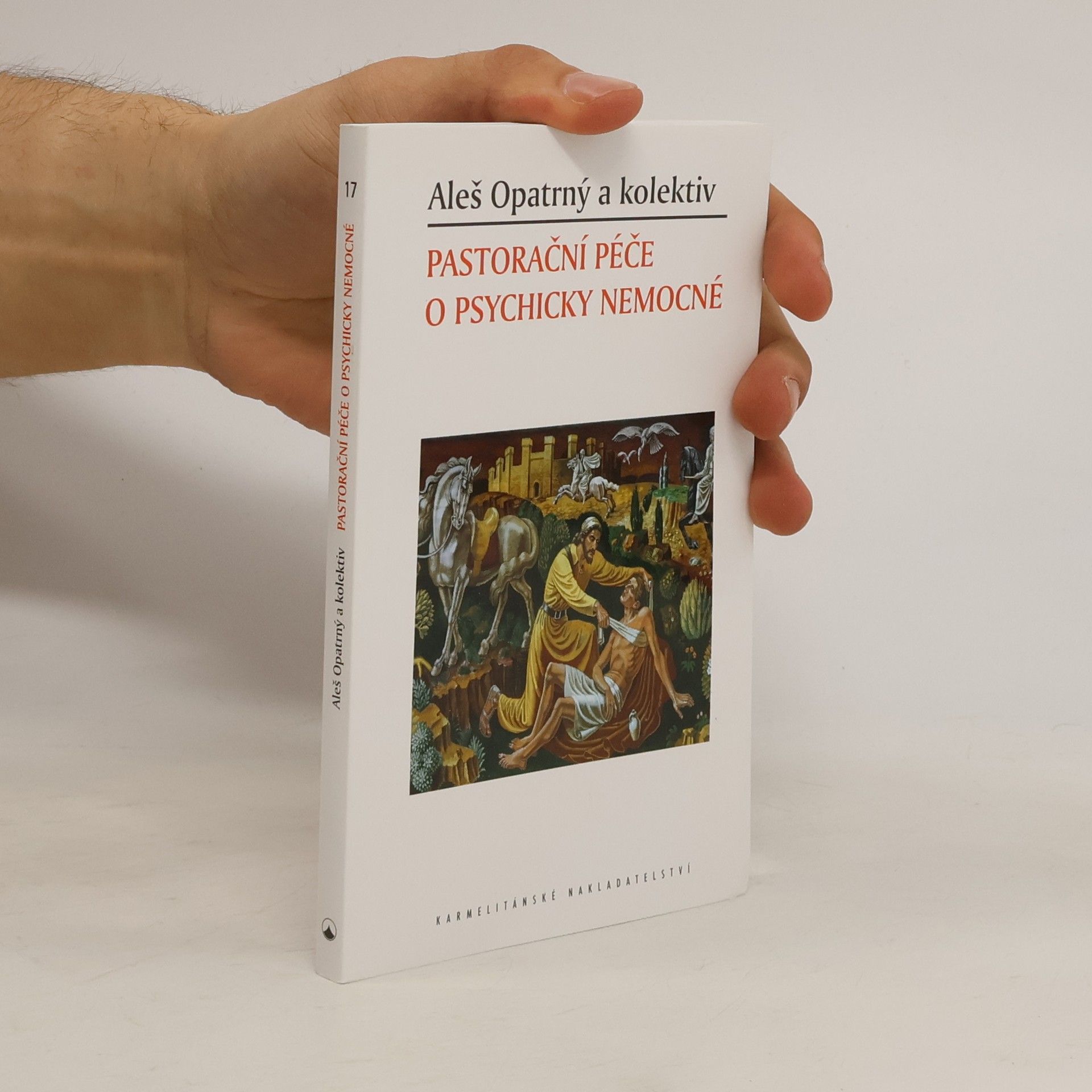 Aleš Opatrný Pastorační péče o psychicky nemocné