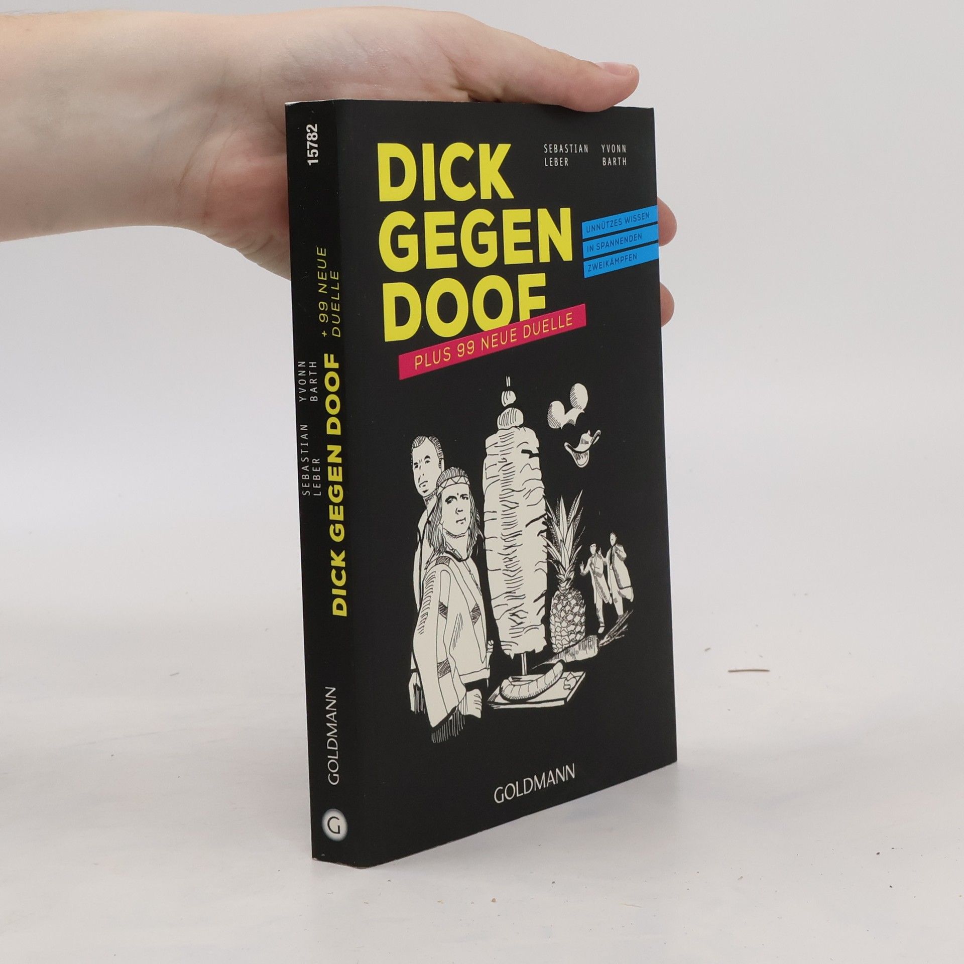 Sebastian Leber Dick gegen Doof plus 99 neue Duelle