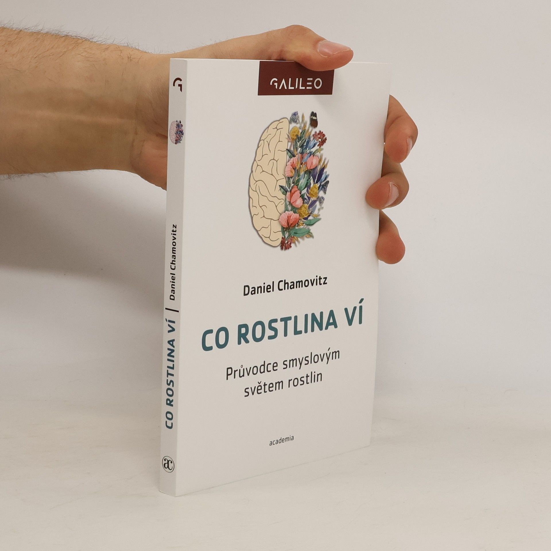 Daniel Chamovitz Co rostlina ví : průvodce smyslovým světem rostlin
