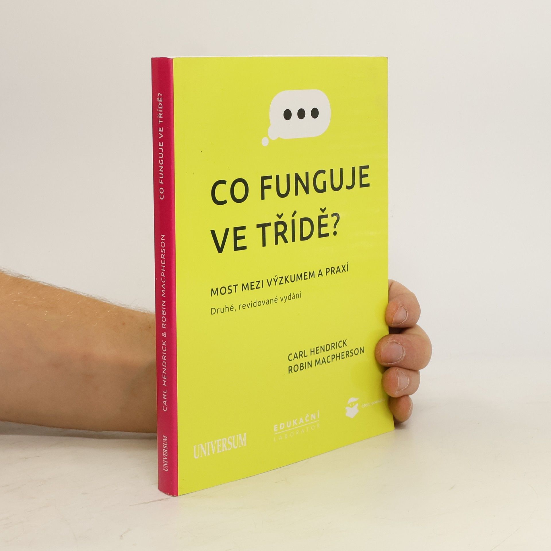 Carl Hendrick Co funguje ve třídě? : most mezi výzkumem a praxí