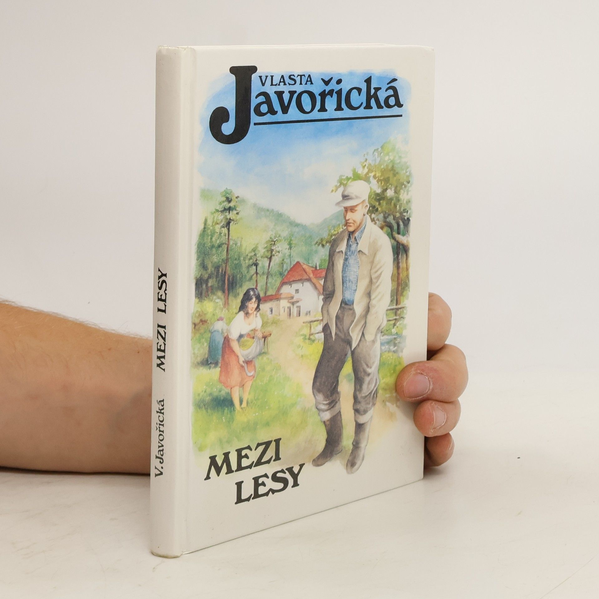 Vlasta Javořická Mezi lesy