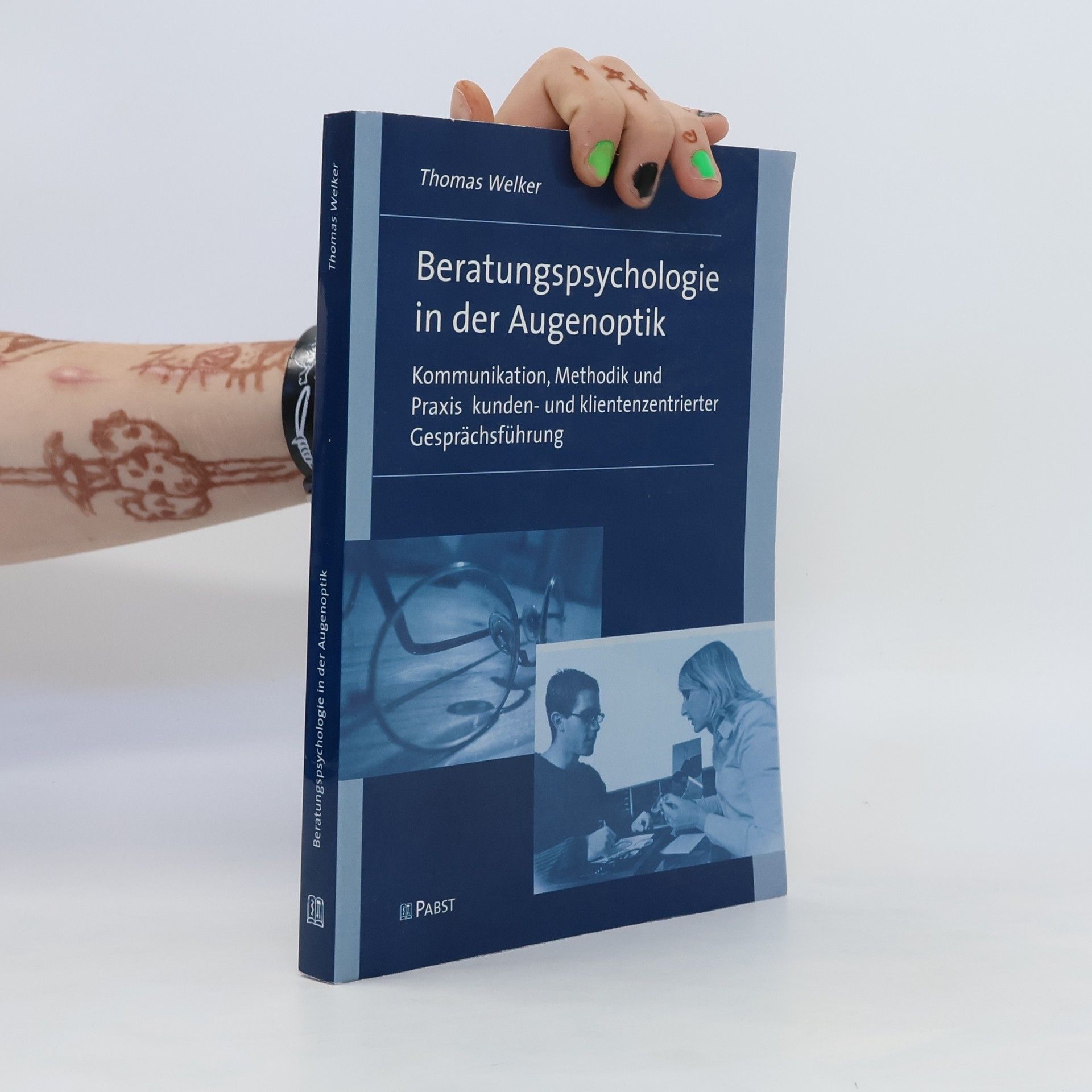 Thomas Welker Beratungspsychologie in der Augenoptik