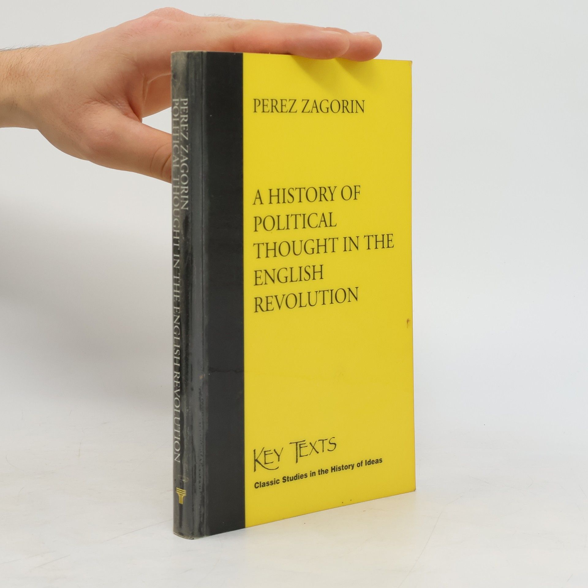 Perez Zagorin A History of Political Thought in the English Revolution