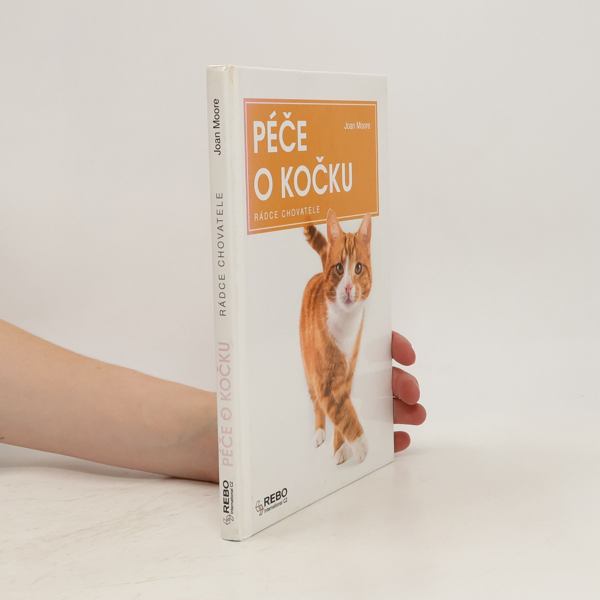 Joan Moore Péče o kočku: Rádce chovatele