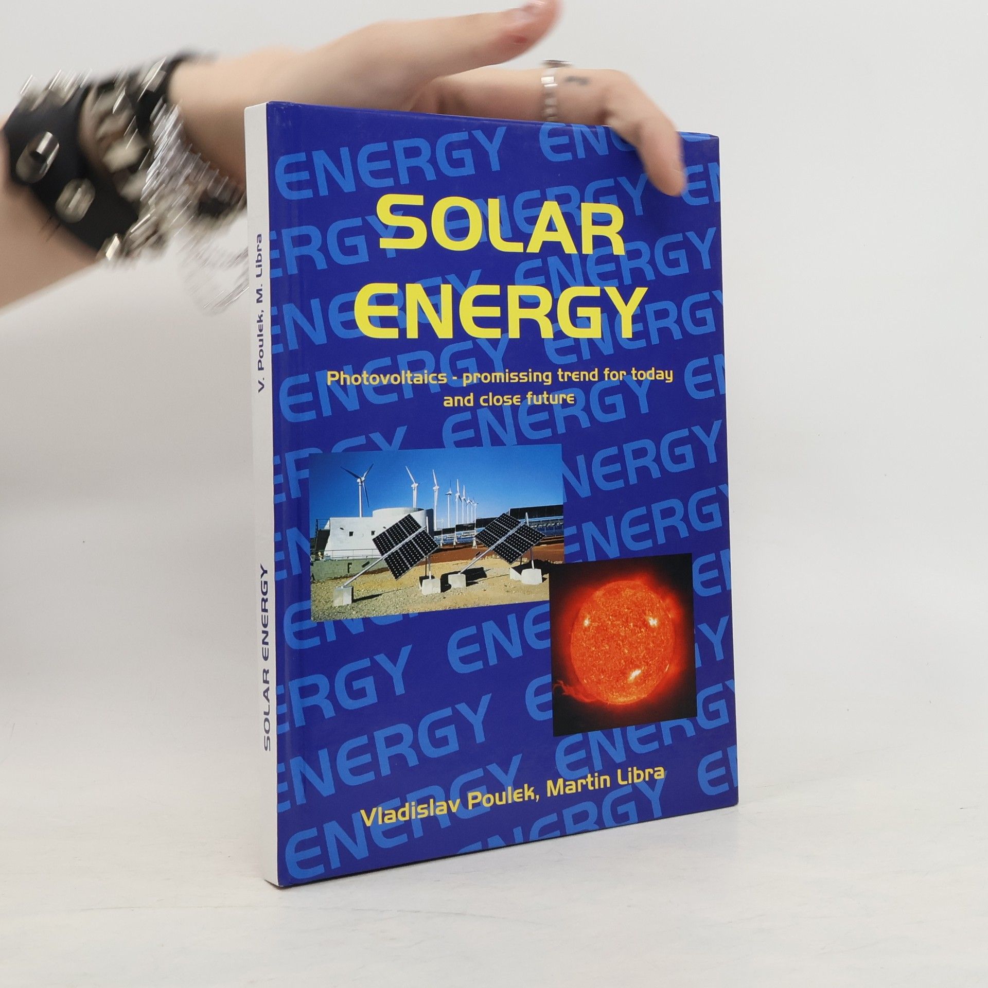 Vladislav Poulek Solar energy : photovoltaics - promissing trend for today and close future