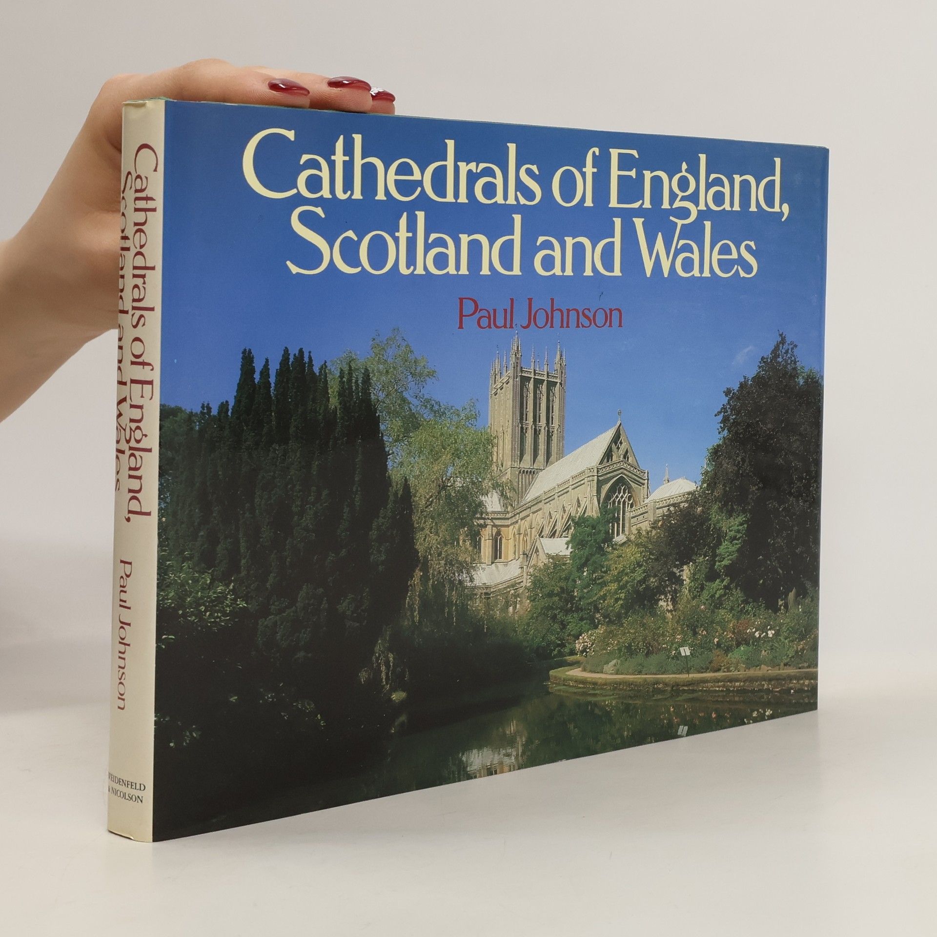 Paul Johnson Cathedrals of England, Scotland ana Wales