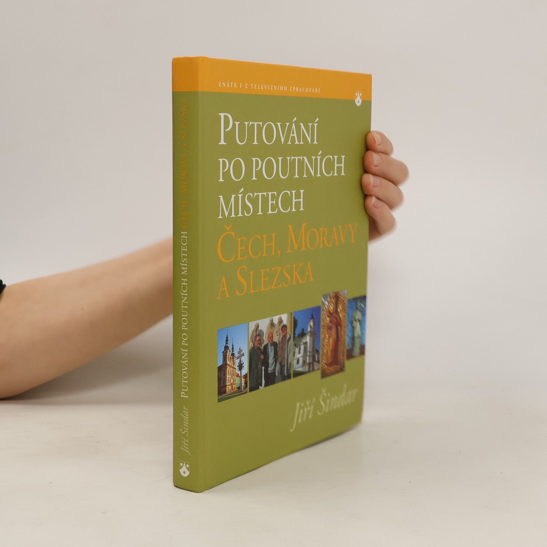 Jiří Šindar Putování po poutních místech Čech, Moravy a Slezska