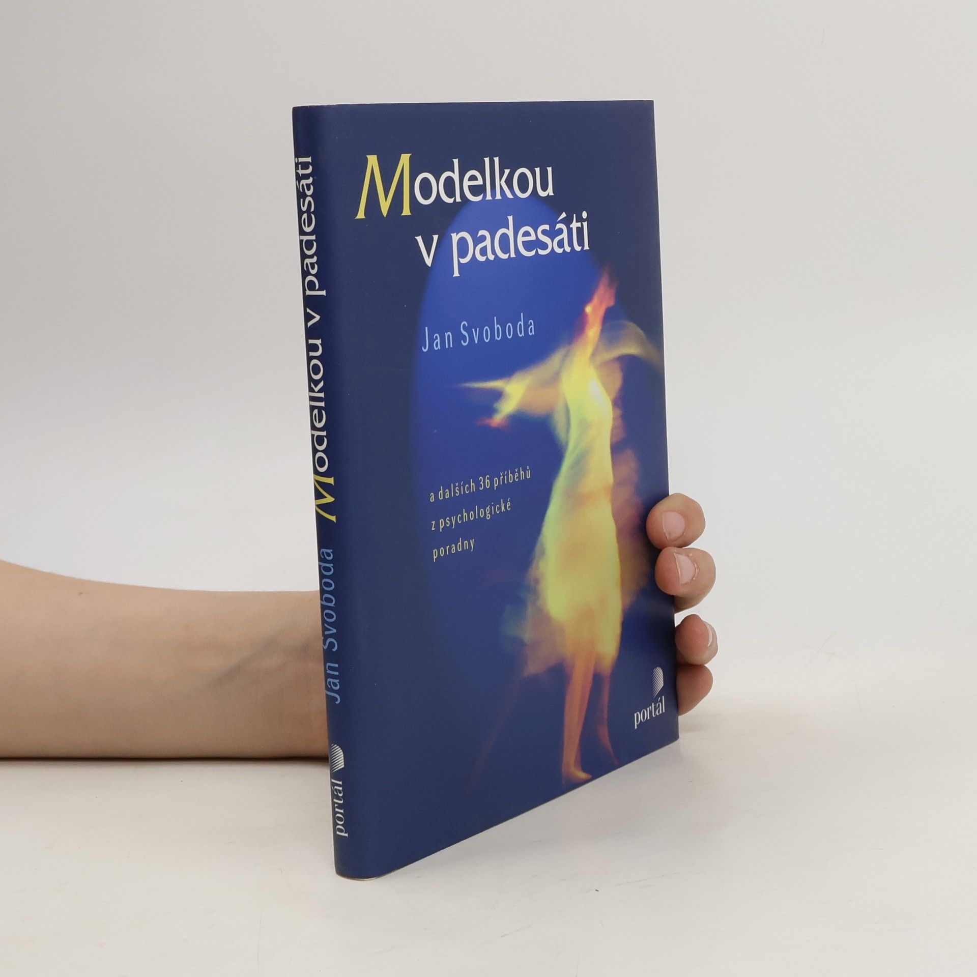 Jan Svoboda Modelkou v padesáti a dalších 36 příběhů z psychologické poradny